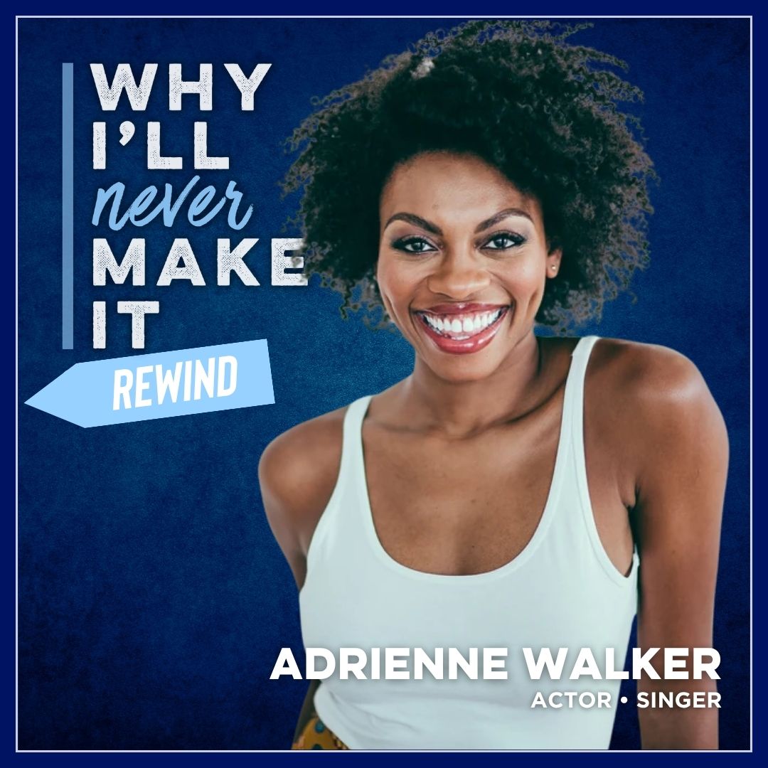 A Look Back at Adrienne Walker Navigating Rejection as a Broadway Actor
