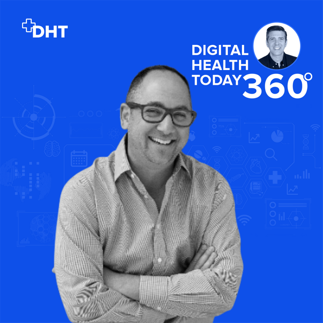Digital Health Today 360 with Dan Kendall