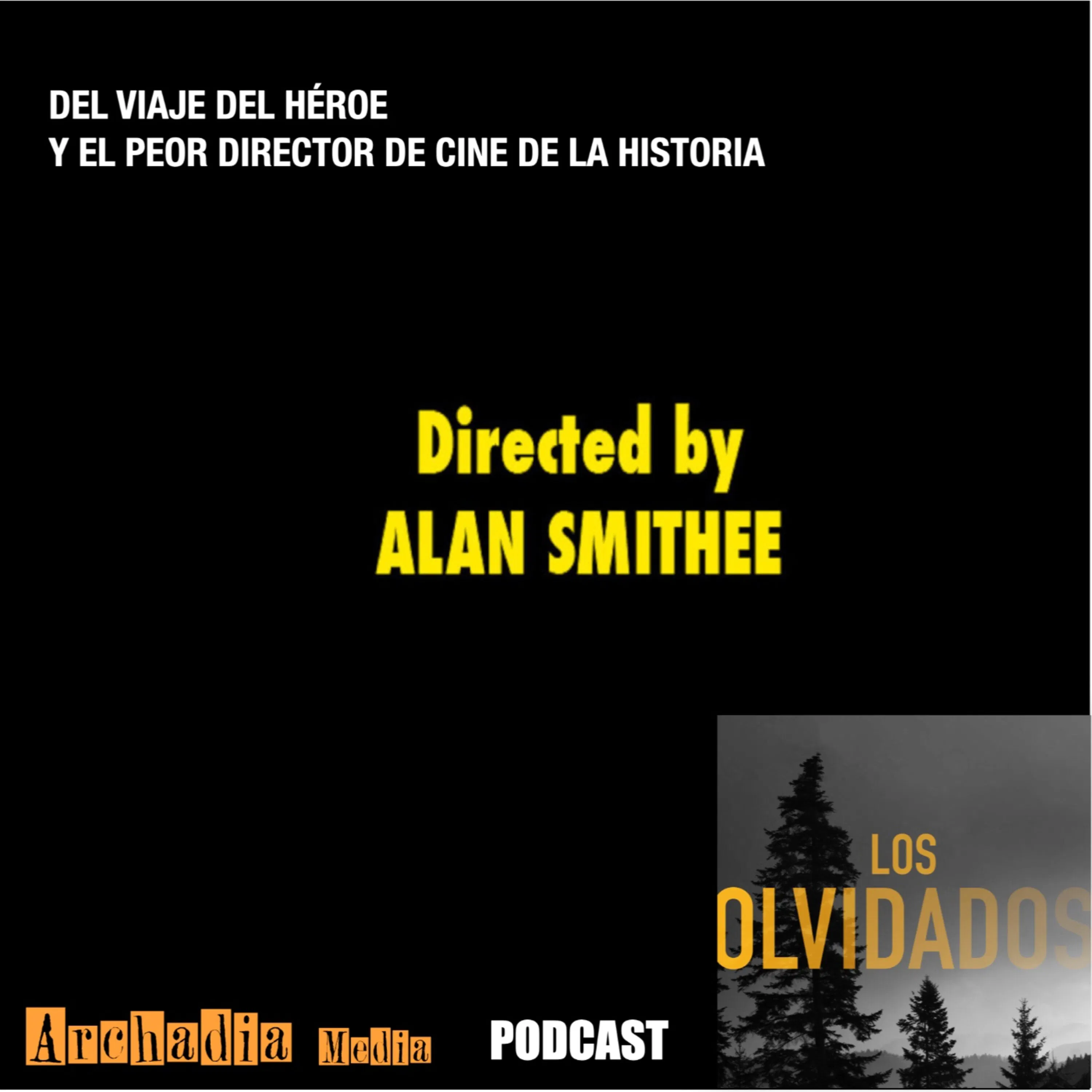 Del Viaje del Héroe y el peor Director de Cine de la Historia Del Viaje del Héroe y el peor Director de Cine de la Historia