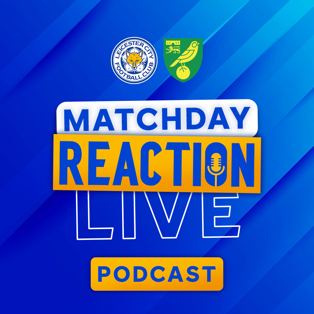 Leicester Lose At Home To Norwich | Matchday Live Reaction Podcast: Norwich City