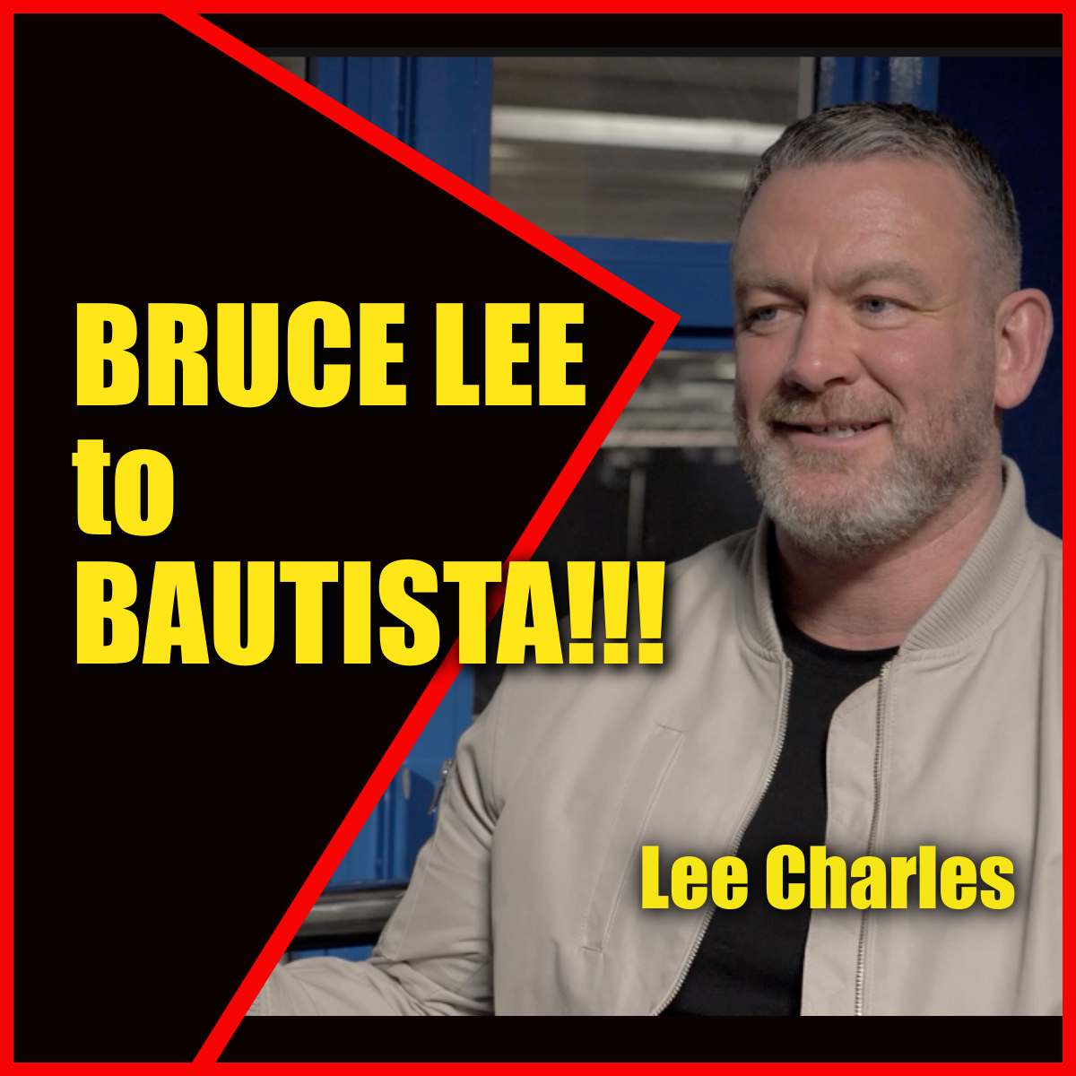 BRUCE LEE TO BAUTISTA!!!  Martial Arts to Hollywood!!! Action Star LEE CHARLES episode artwork