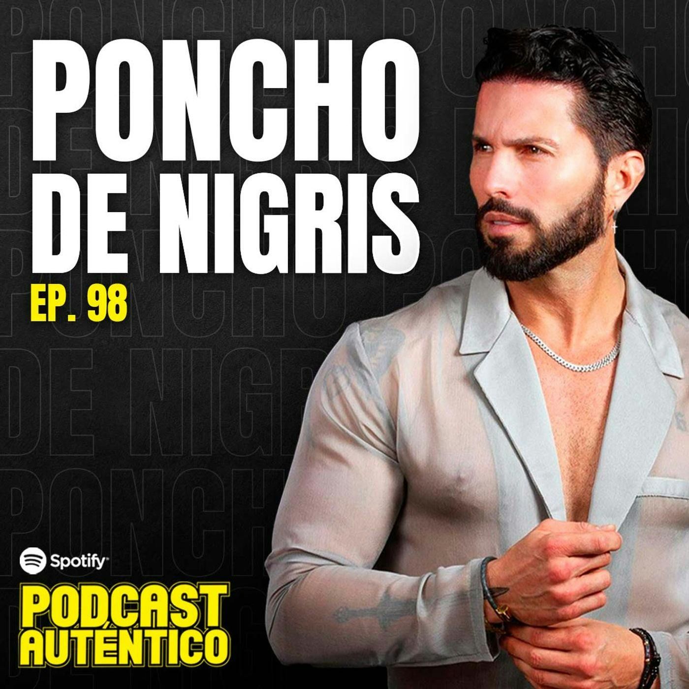 98. Poncho De Nigris | Master Chef, machismo, ser padre, los regios. episode artwork