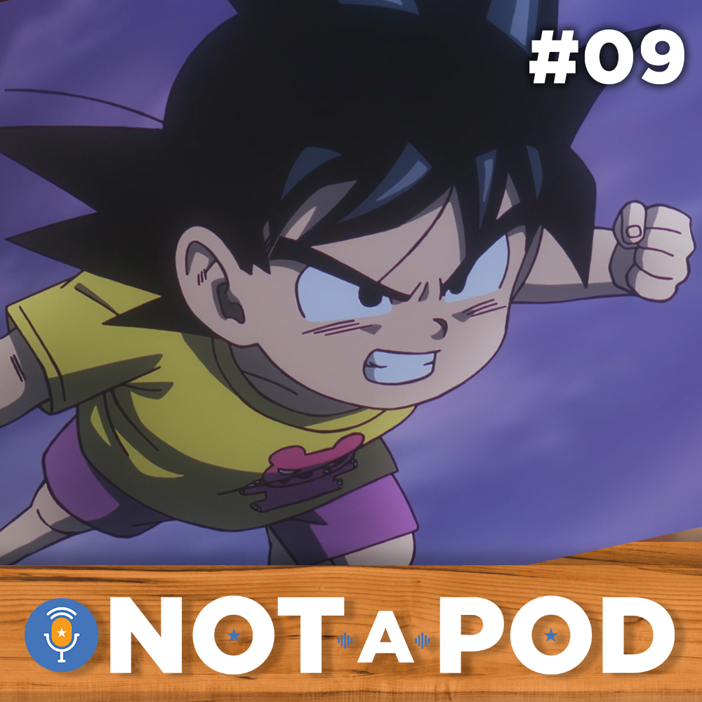 Totally Not A Podcast - Episode #09 - Thieves (Dragon Ball Daima)
