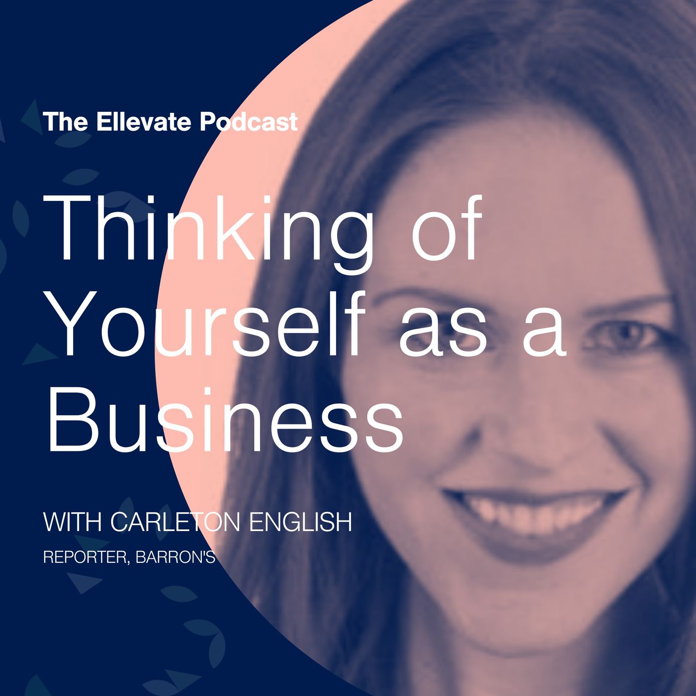 Episode 402: Thinking of Yourself as a Business, with Carleton English episode artwork