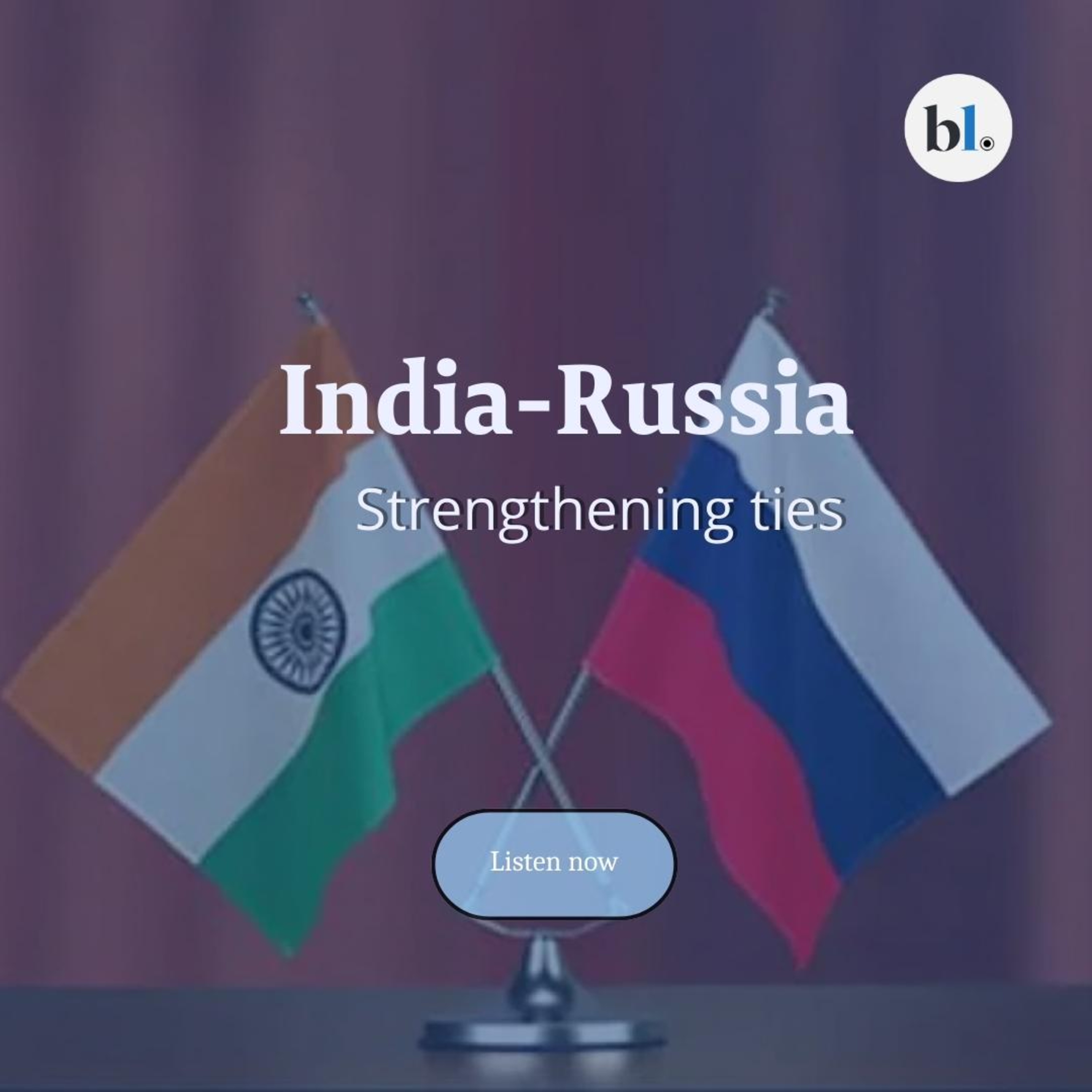 India-Russia: A story of strengthening ties episode artwork