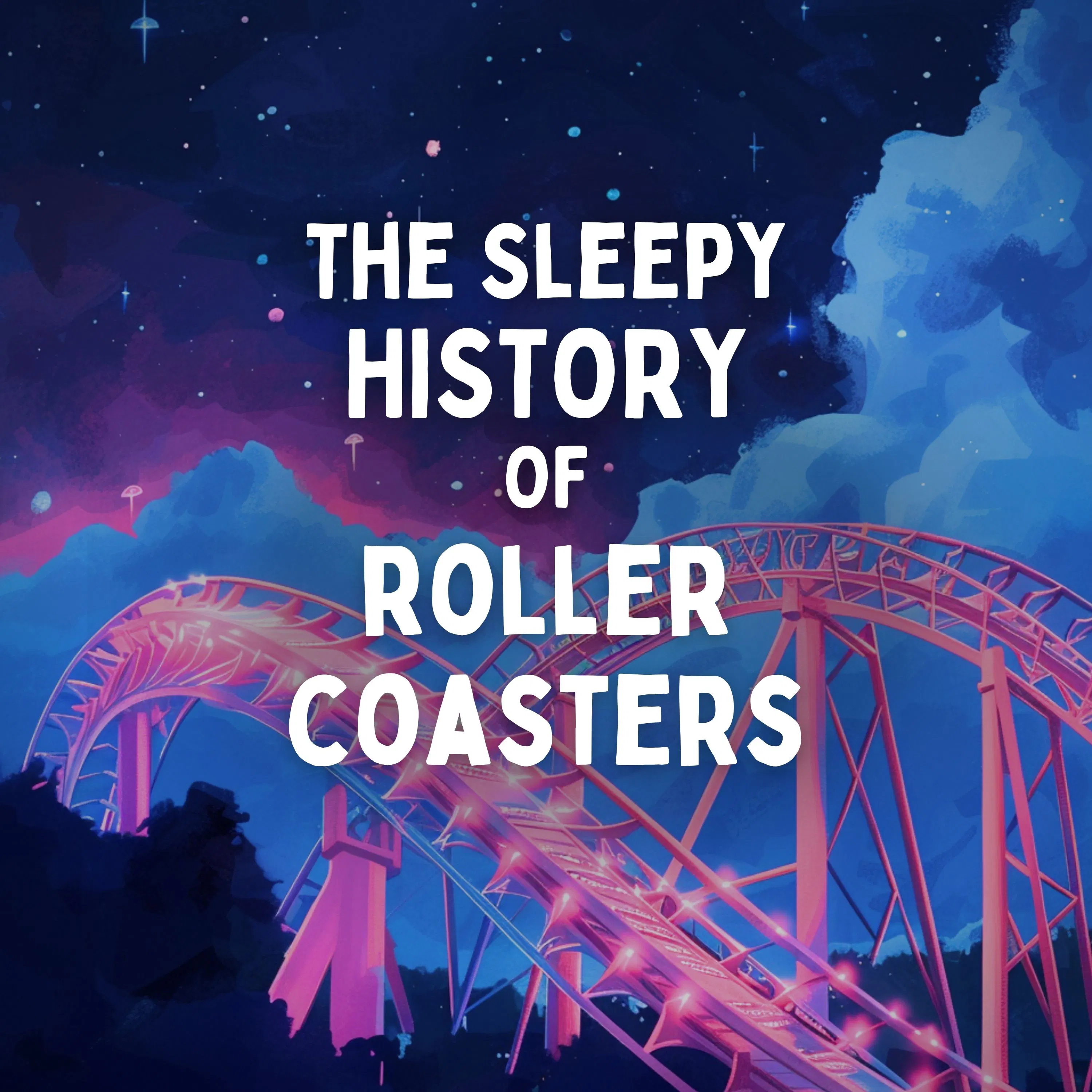 The Sleepy History of Roller Coasters