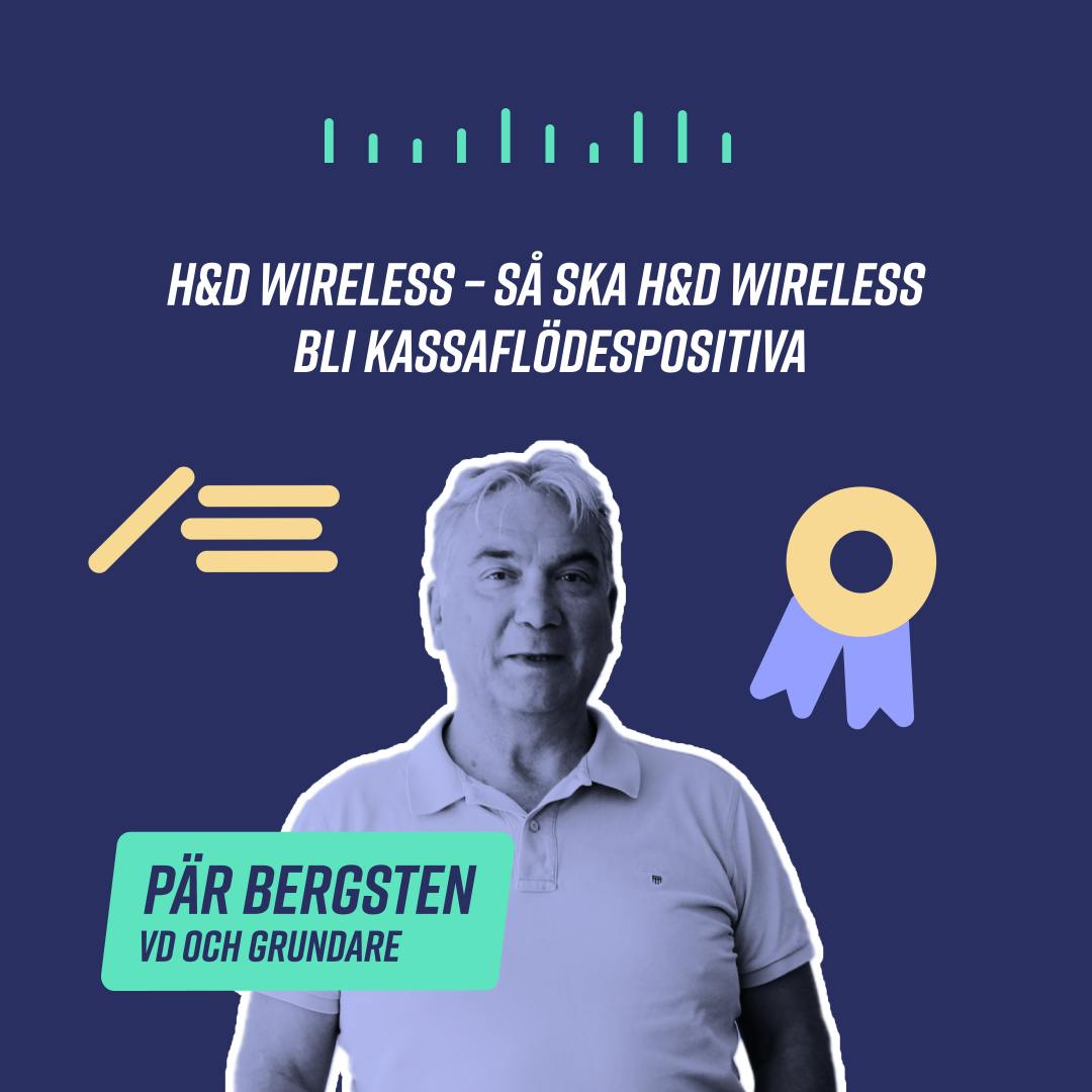 H&D Wireless – Så ska H&D Wireless bli kassaflödespositiva