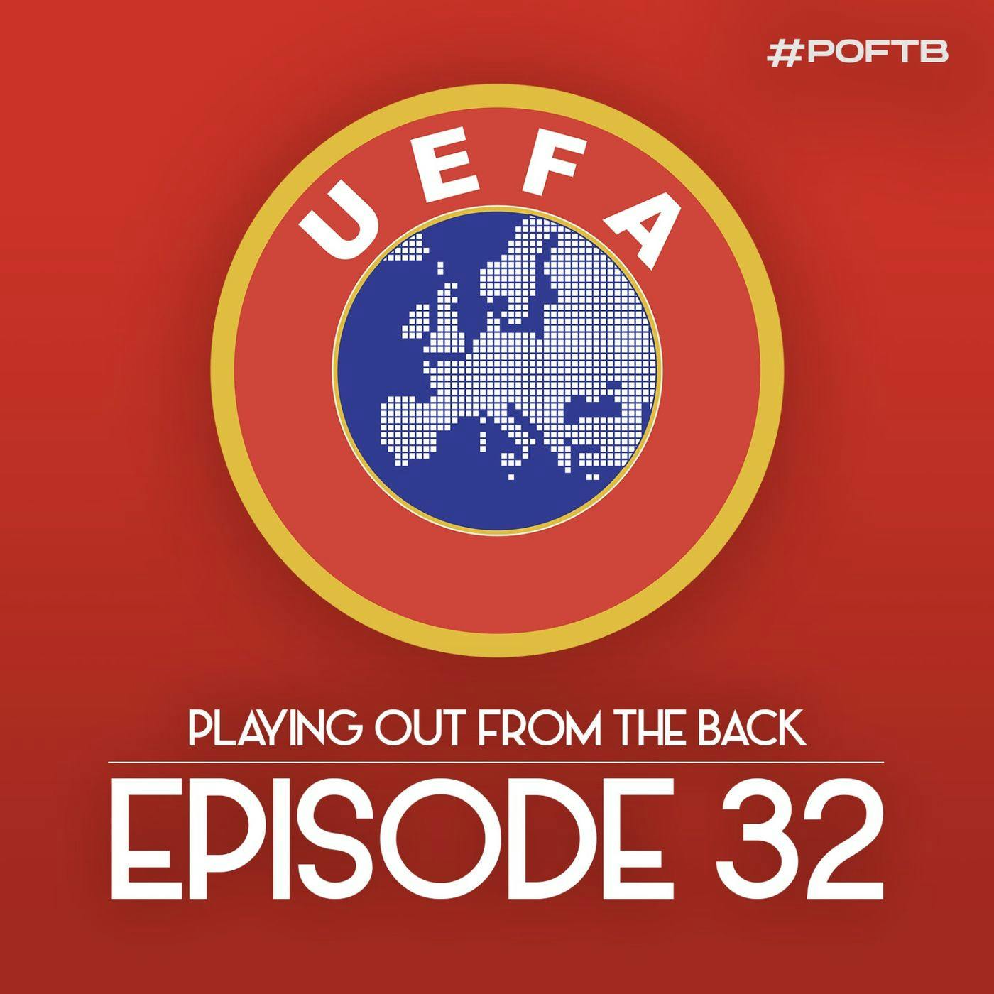 Playing Out From The Back - Episode 32