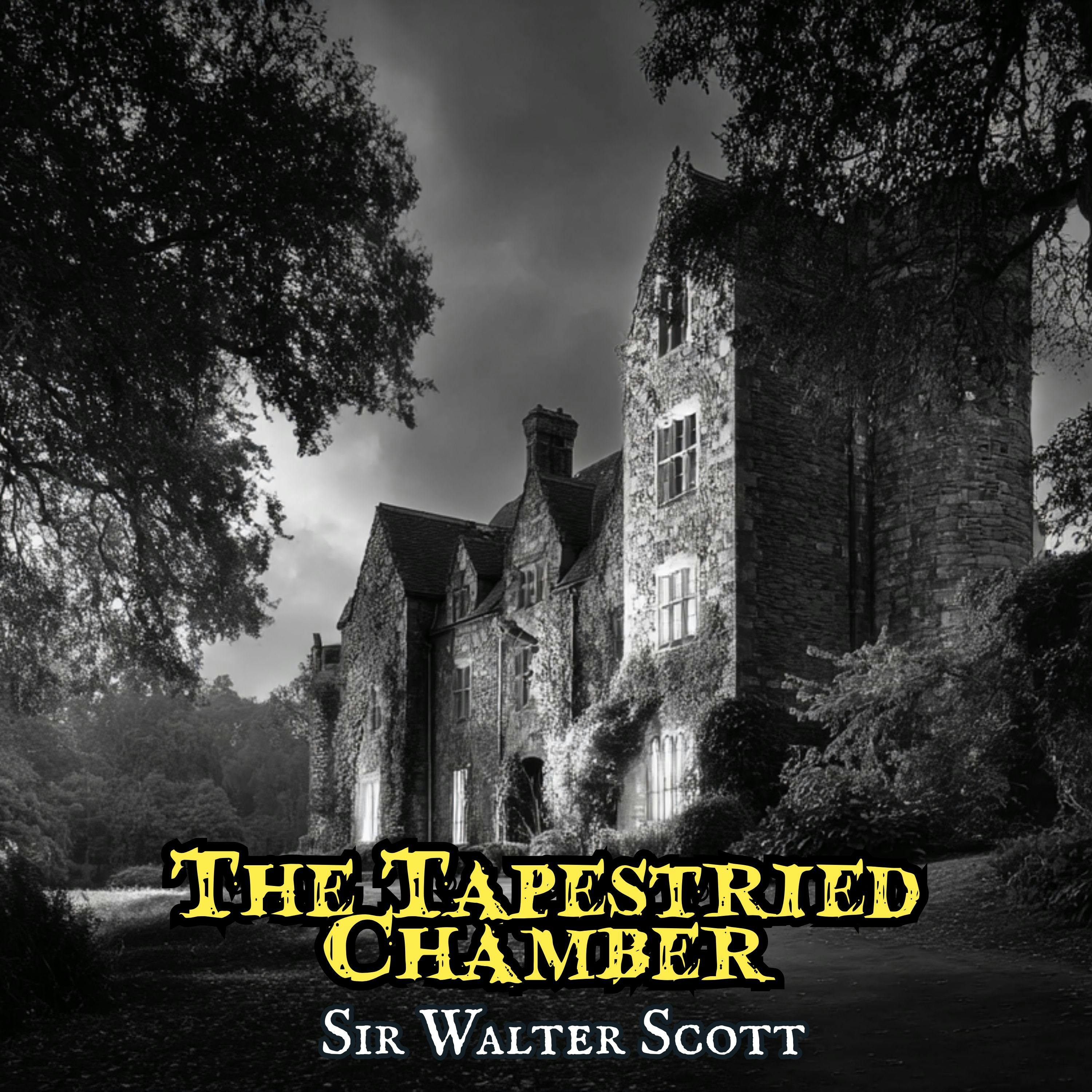 The Tapestried Chamber by Sir Walter Scott