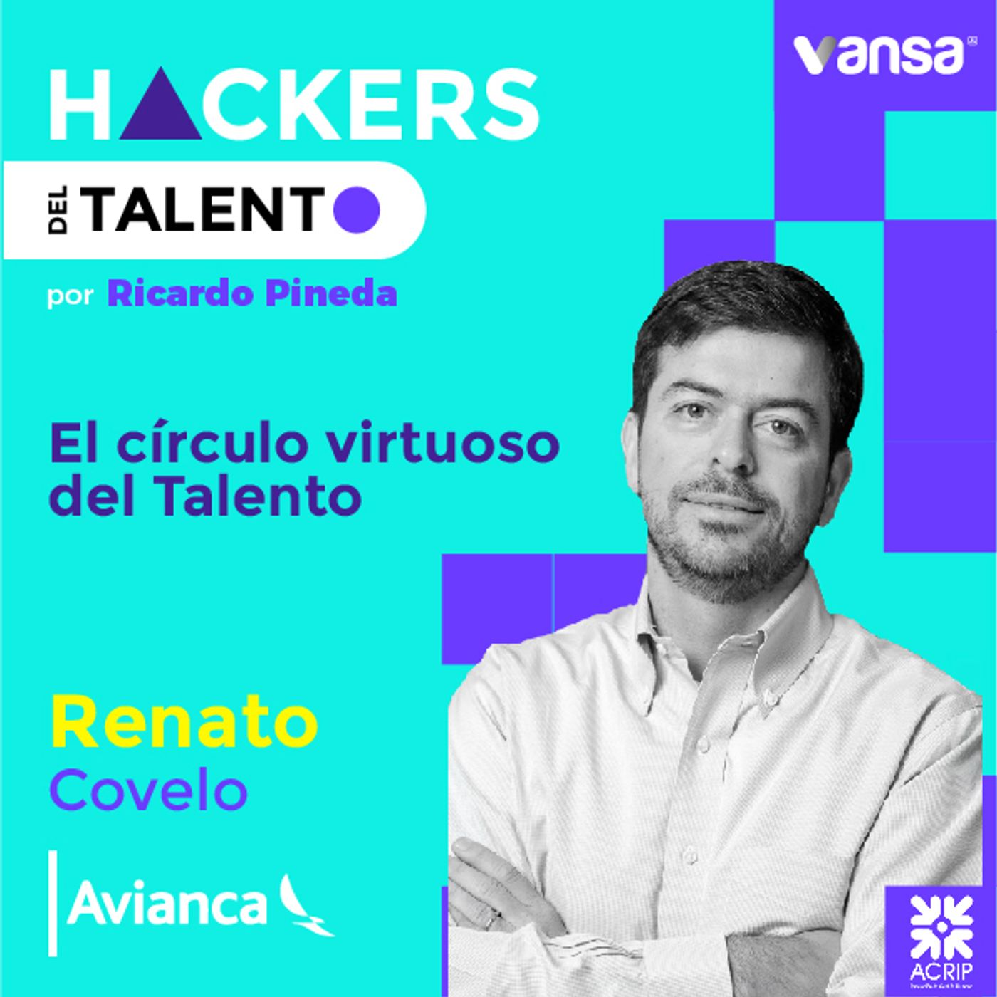 009. El círculo virtuoso del Talento - Renato Covelo (Avianca) - Lado B episode artwork