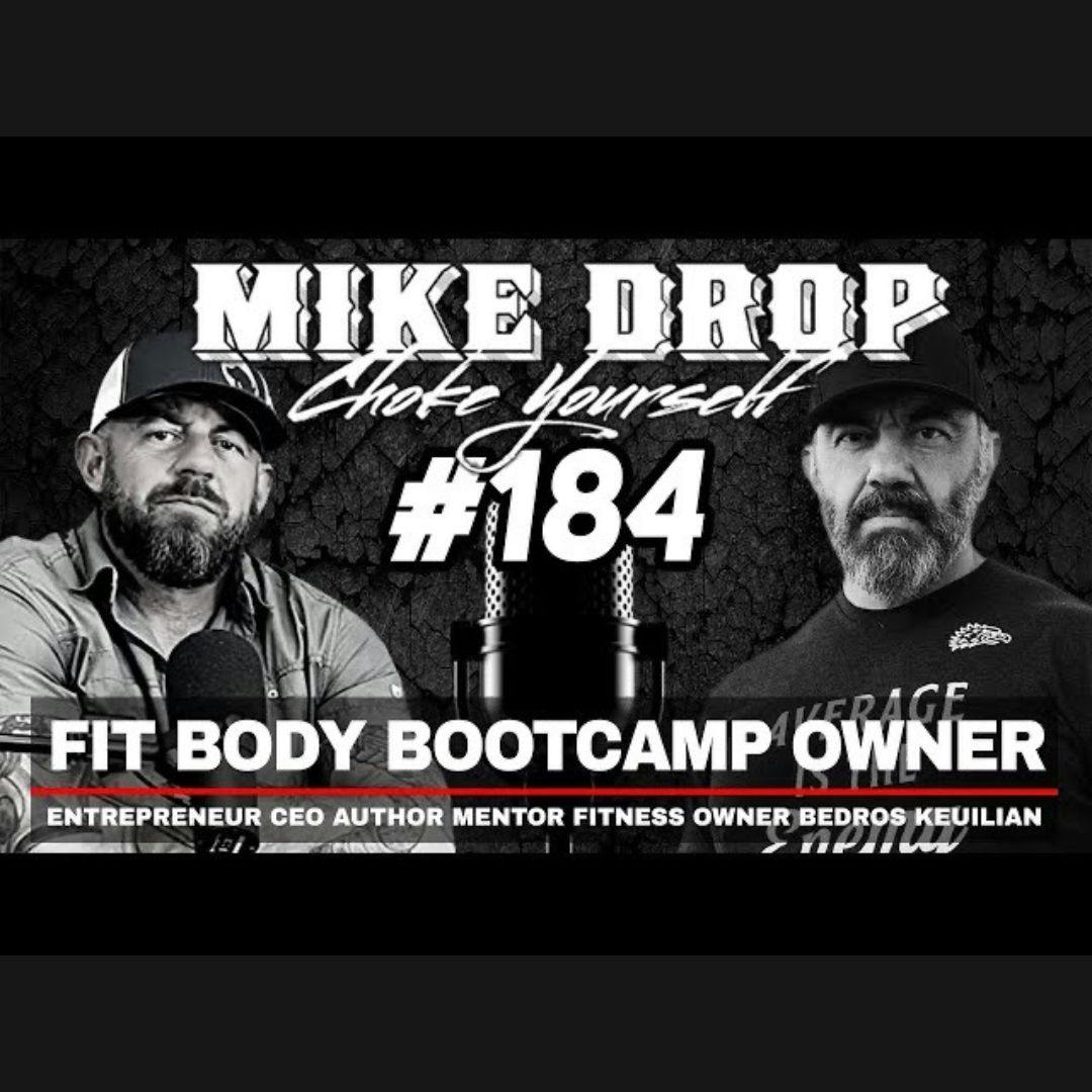 Fit Body Bootcamp Owner Bedros Keuilian | Mike Ritland Podcast Episode 184 Fit Body Bootcamp Owner Bedros Keuilian | Mike Ritland Podcast Episode 184