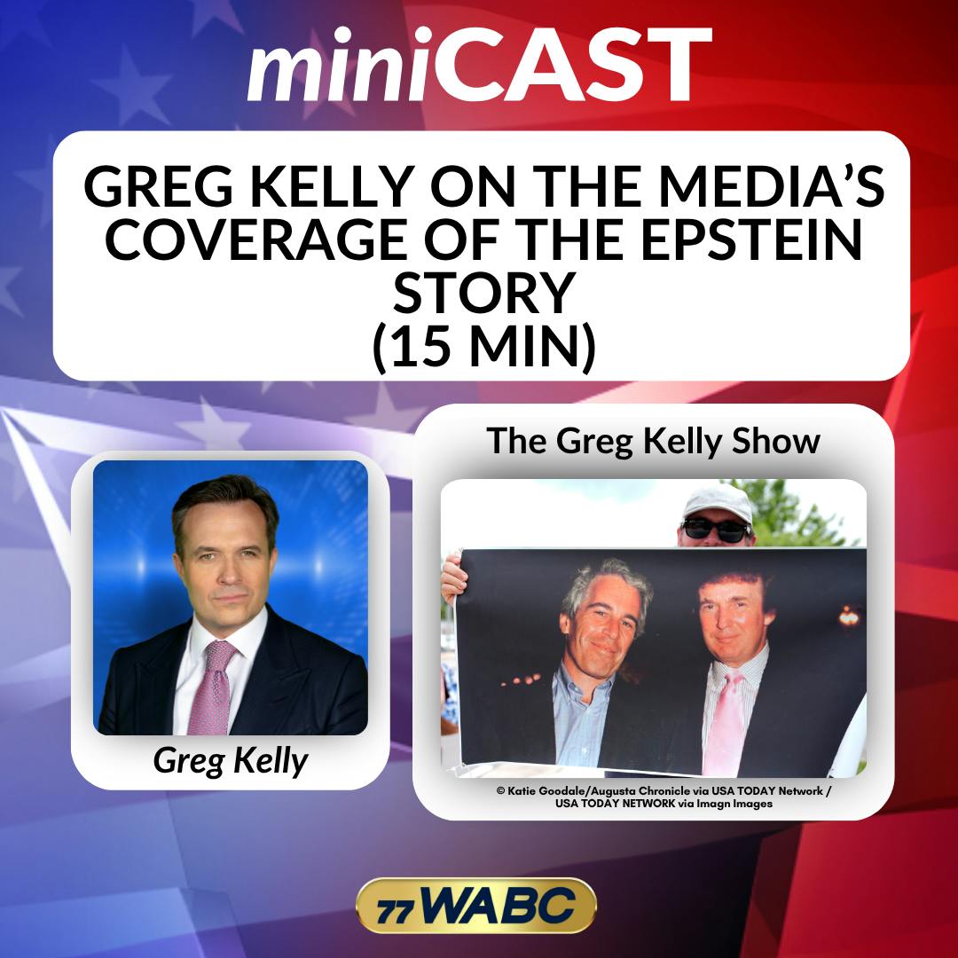 Greg Kelly on the Media's Coverage on the Epstein Story (15 min) | 11-17-25 Greg Kelly on the Media's Coverage on the Epstein Story (15 min) | 11-17-25