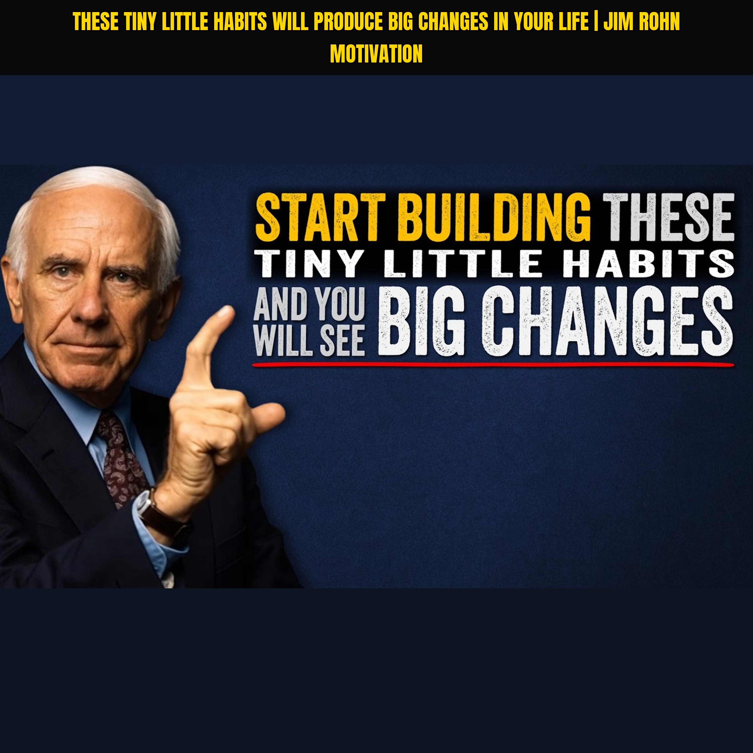 These Tiny Little Habits Will Produce BIG Changes in Your Life | Jim Rohn Motivation