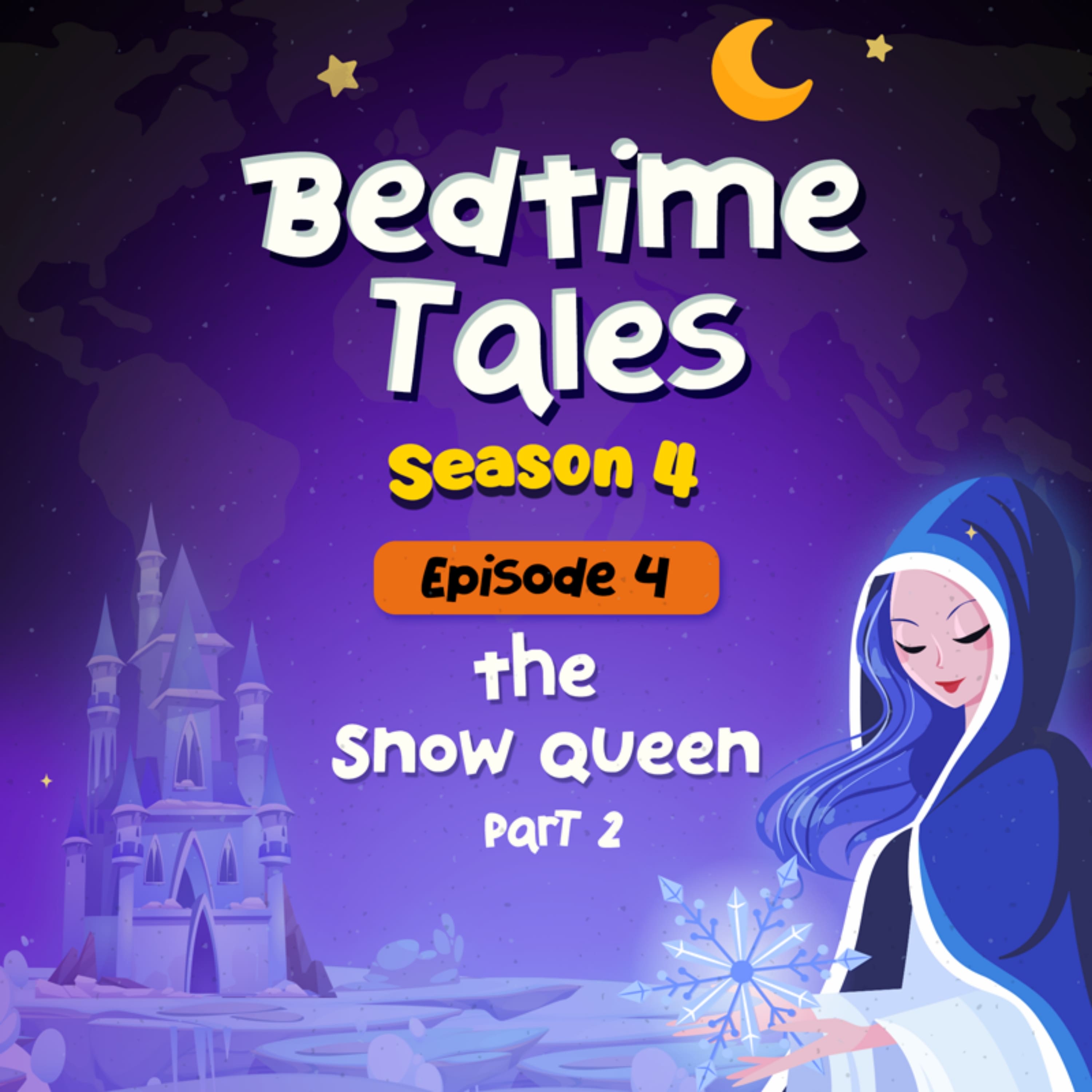 The Snow Queen Part 2 | Bedtime Tales S4E4 episode artwork