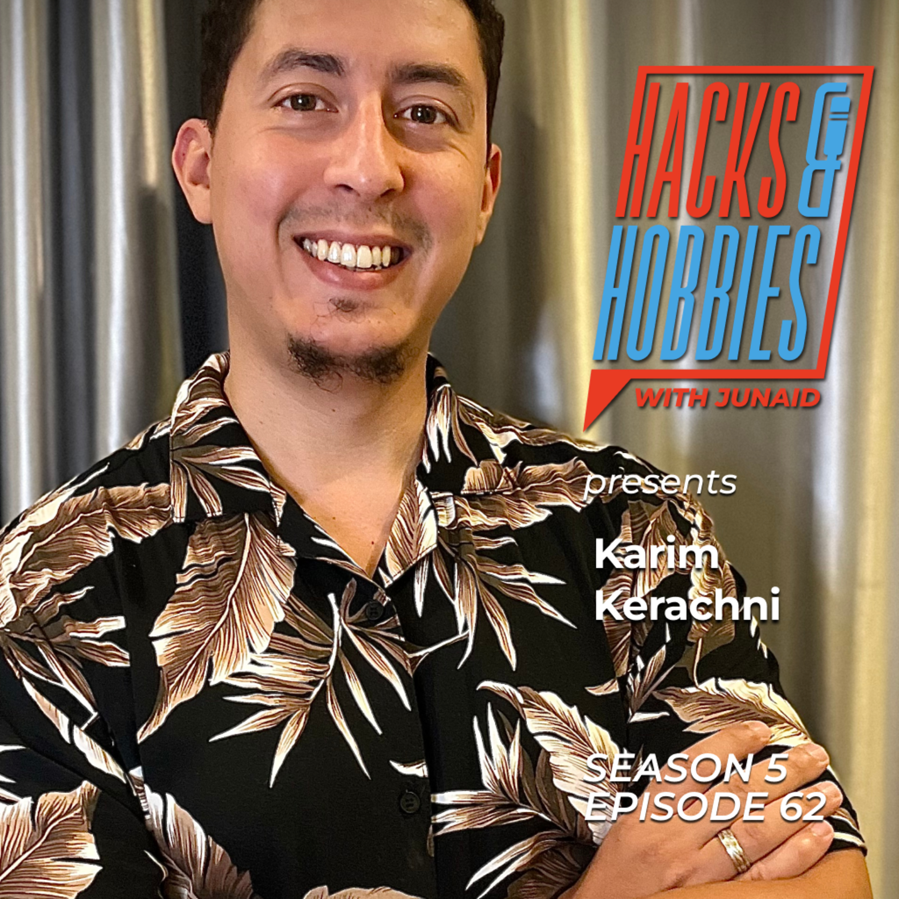 Hacks and Hobbies with Junaid Ahmed