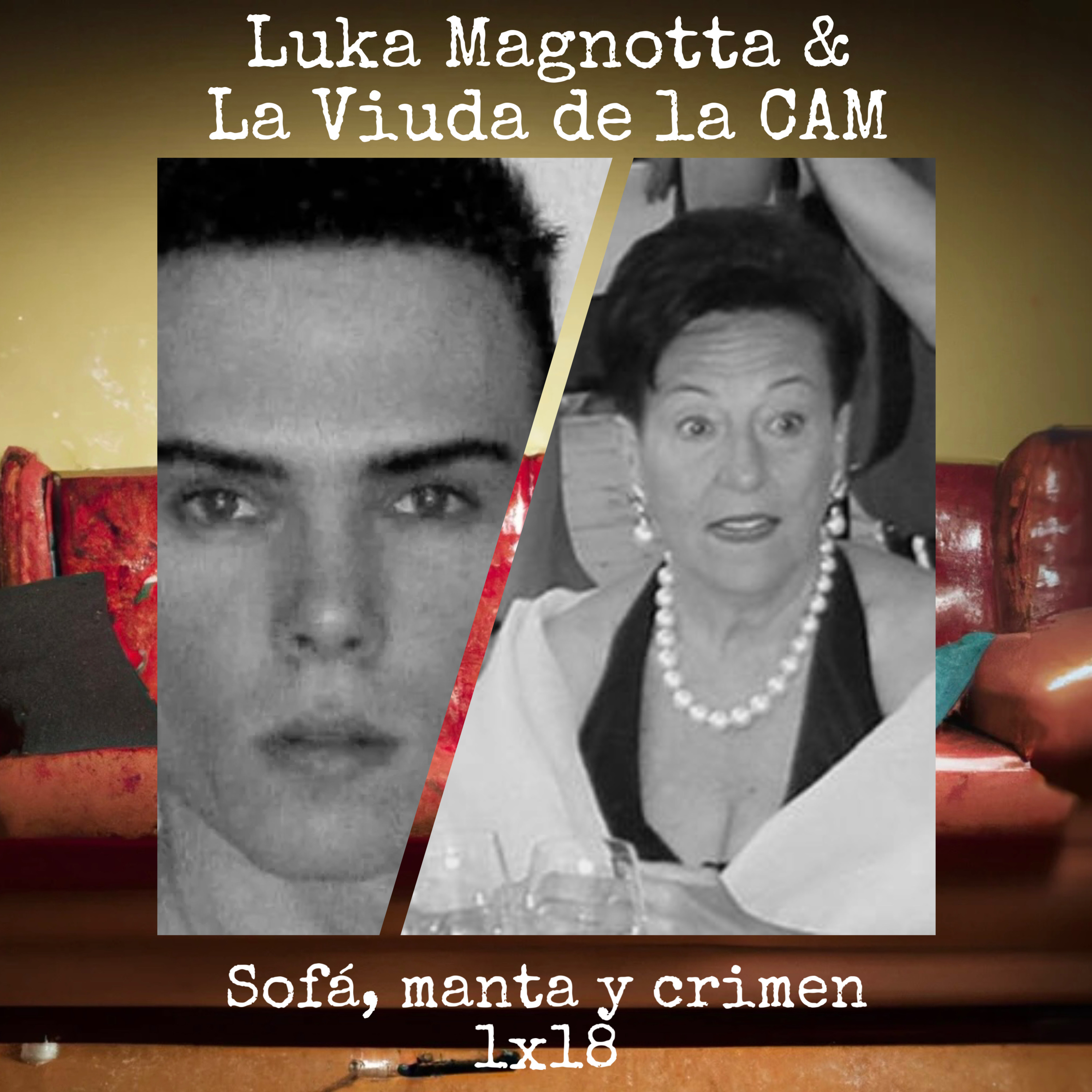 1x18 Luka Magnotta & La viuda de la CAM episode artwork