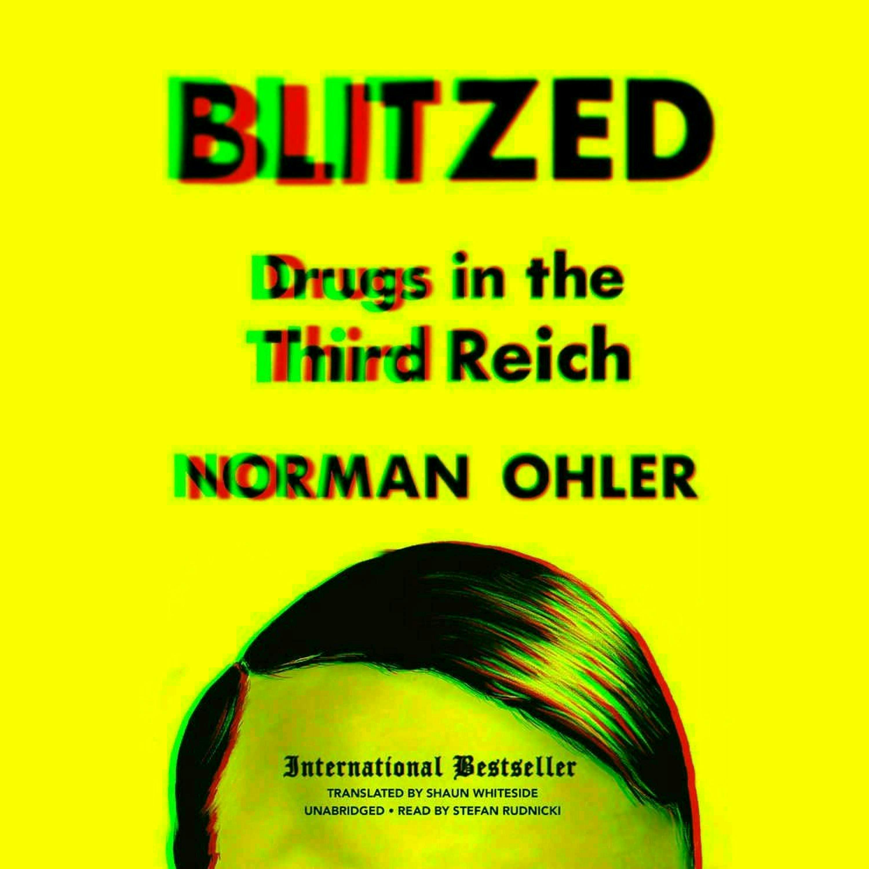 27 - -Norman Ohler, author of ”Blitzed: Drugs in the Third Reich”