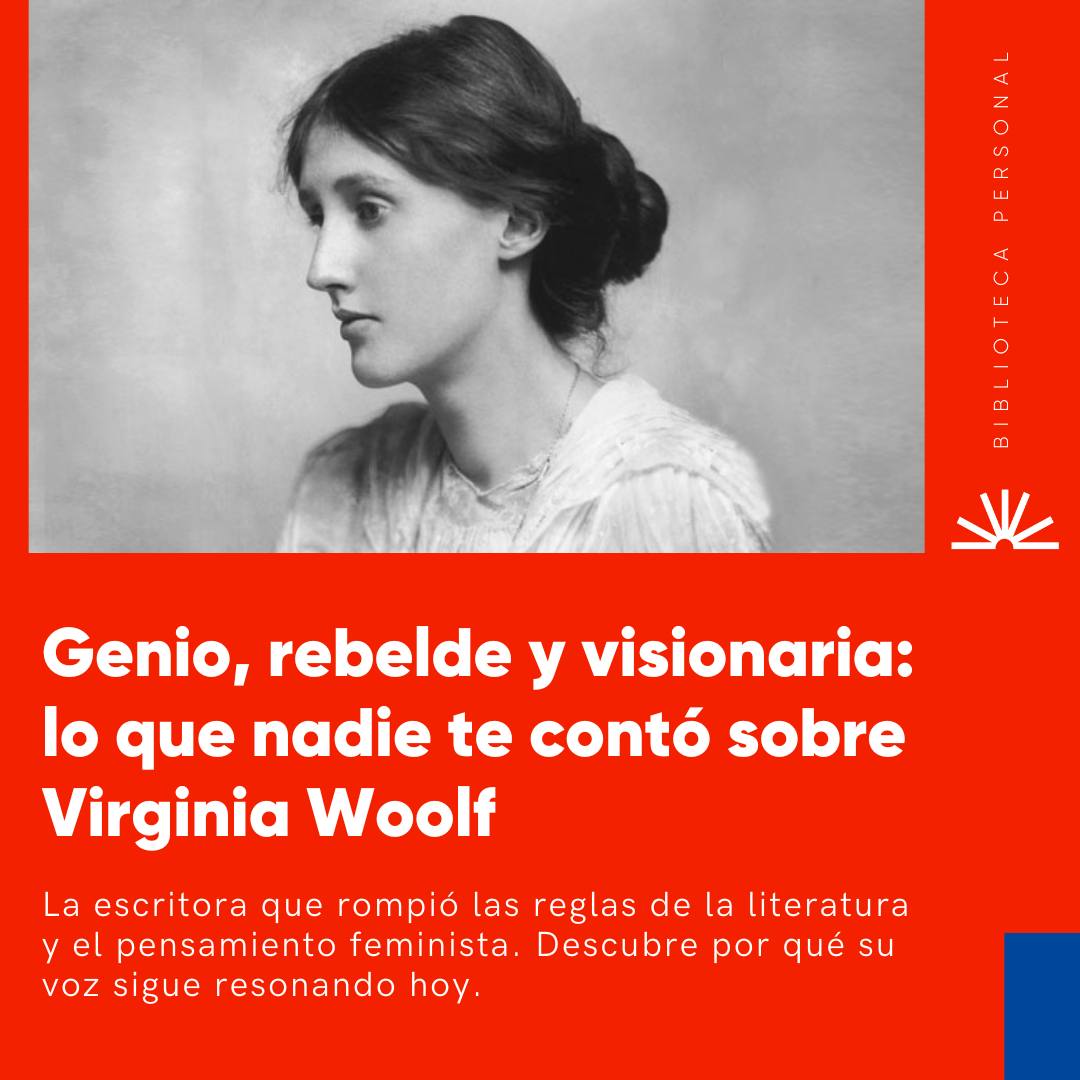 73 - Genio, rebelde y visionaria: lo que nadie te contó sobre Virginia Woolf