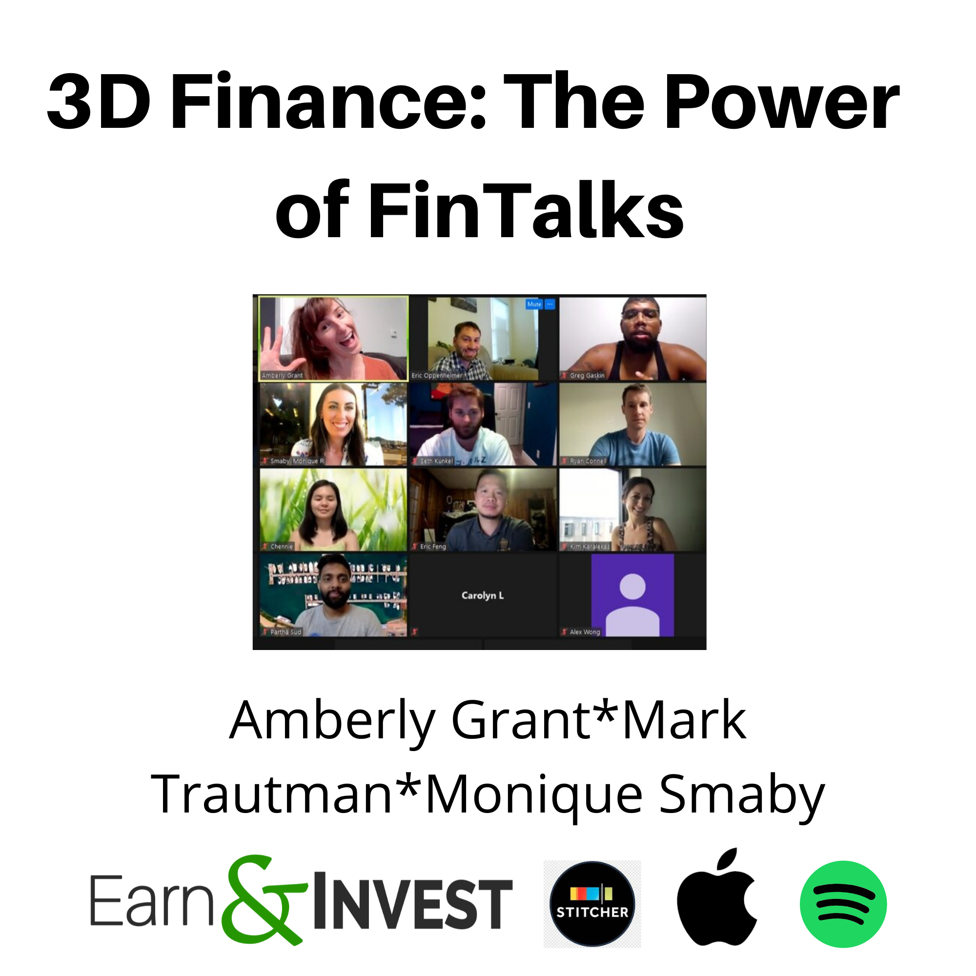 3D Finance:The Power of FinTalks w/ Amberly Grant, Mark Trautman, and Monique Smaby
