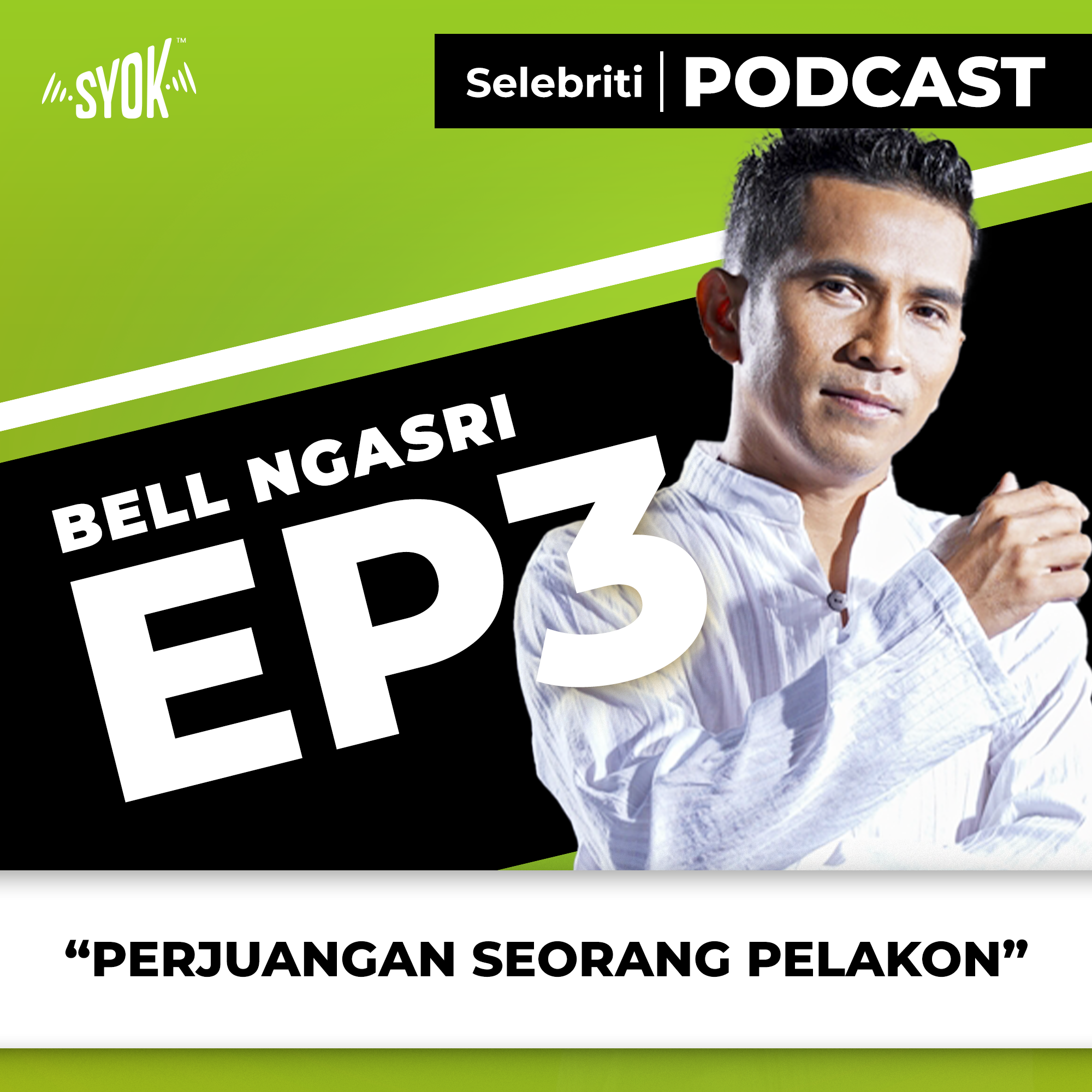 Perjuangan Seorang Pelakon| Selebriti Podcast Bell Ngasri EP3