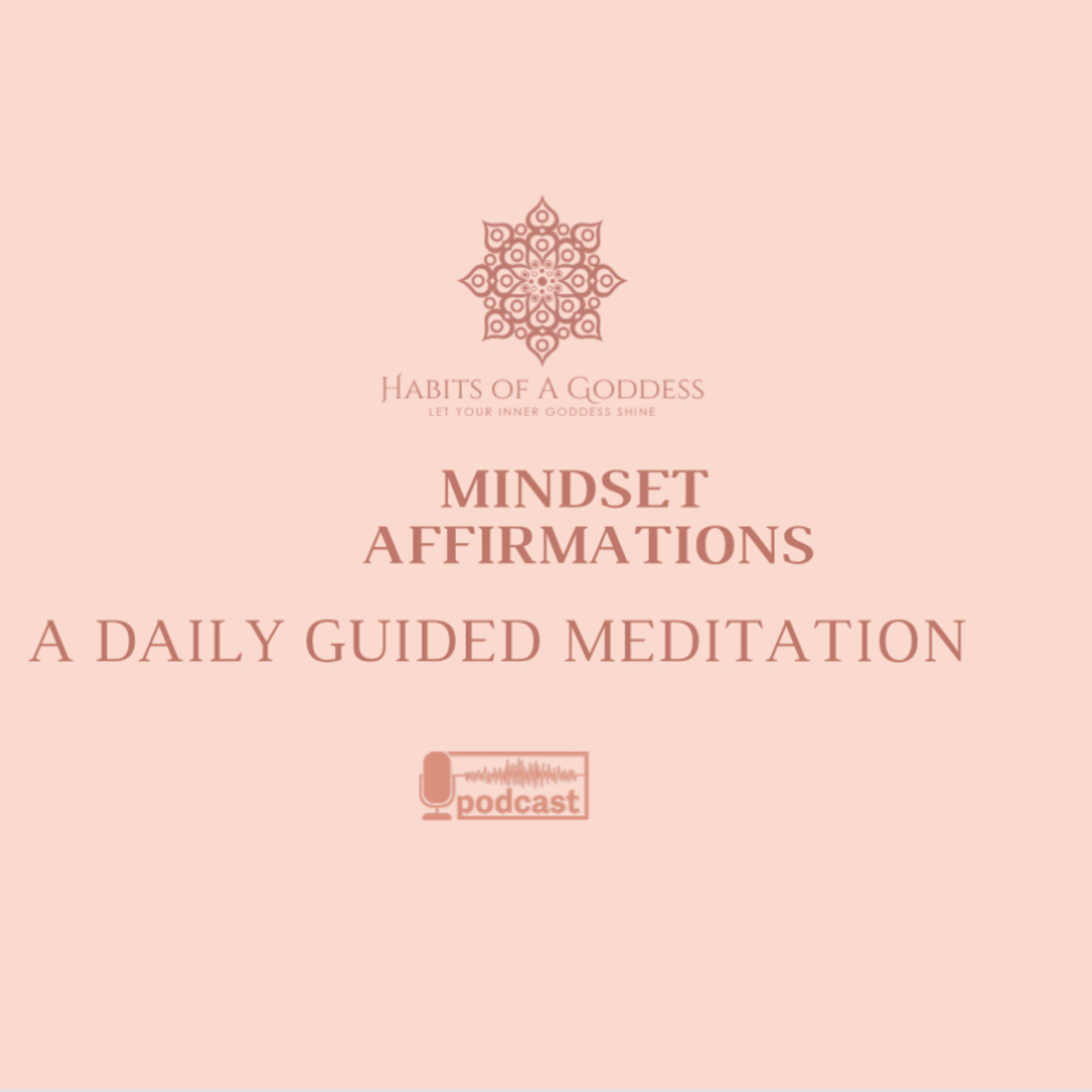 MINDSET AFFIRMATIONS | HABITS OF A GODDESS