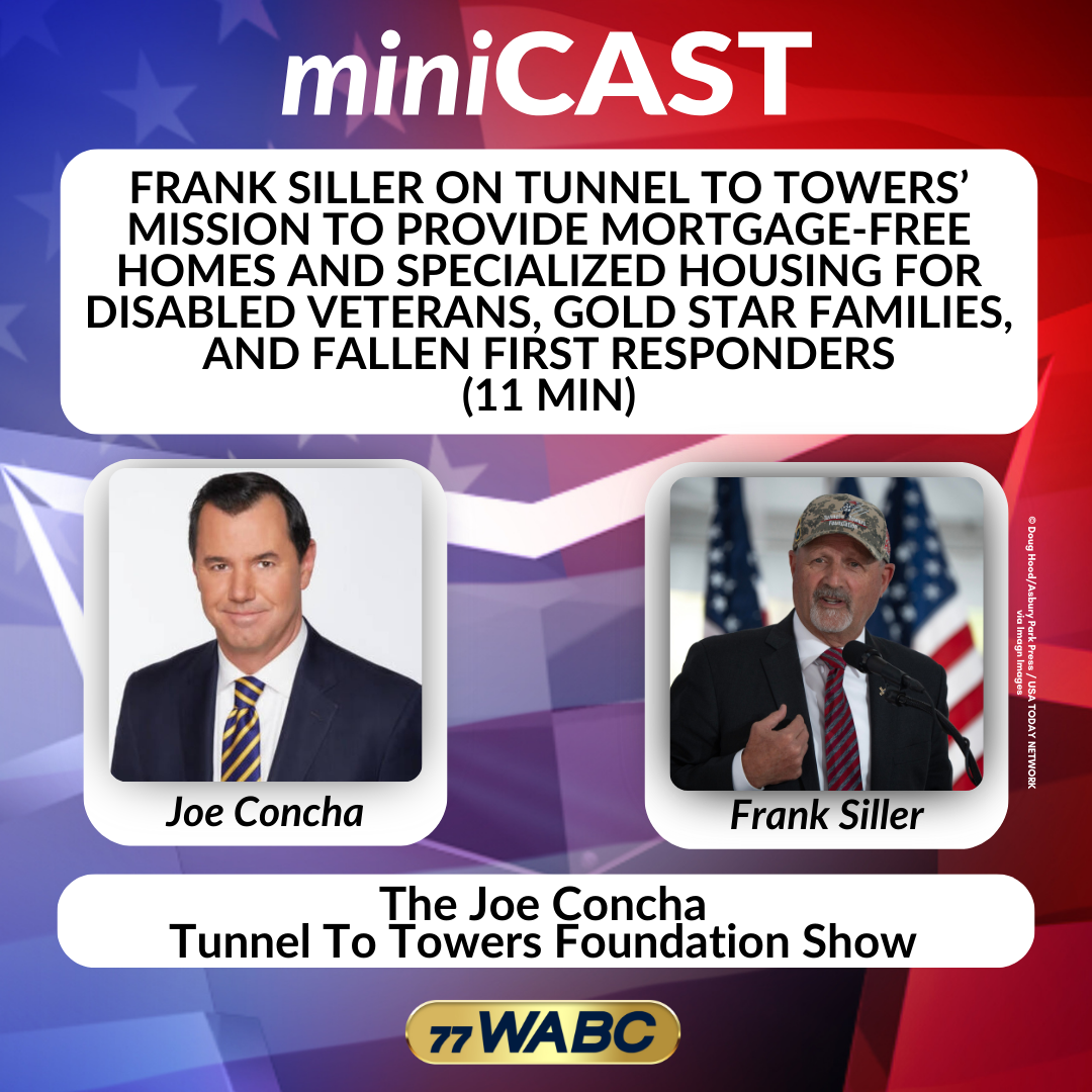 Frank Siller on Tunnel to Towers’ Mission to Provide Mortgage-Free Homes and Specialized Housing for Disabled Veterans, Gold Star Families, and Fallen First Responders | 12-28-25