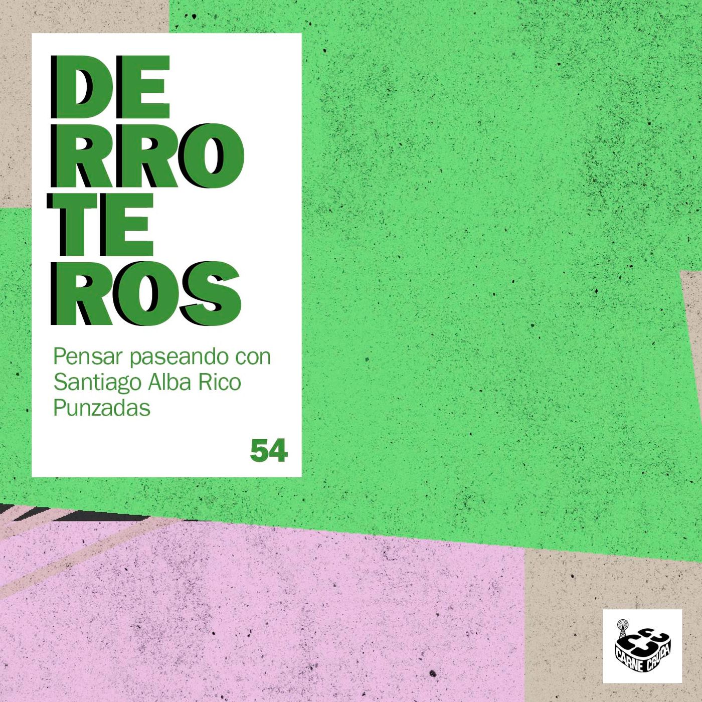 Derroteros: Las personas y las cosas, con Inés García y Paula Ducay, PUNZADAS (CARNE CRUDA EXTRA)