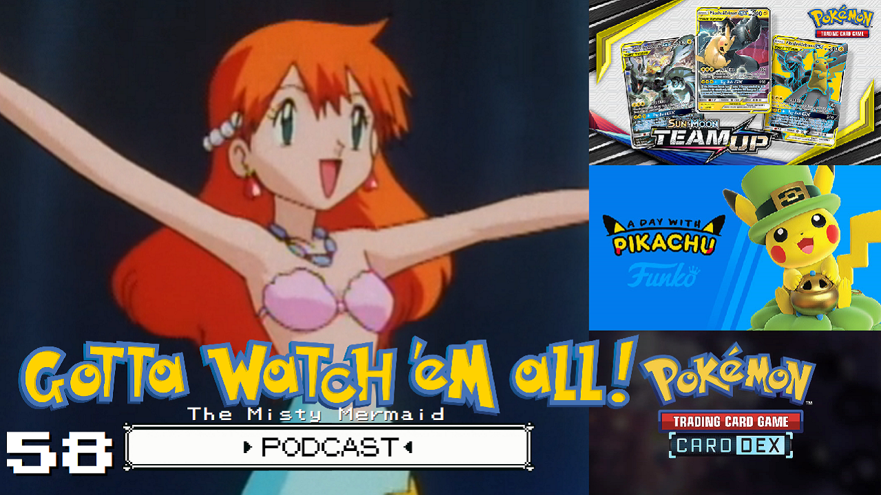 GOTTA WATCH'EM ALL 58 - The Misty Mermaid - POKéMON PODCAST episode artwork