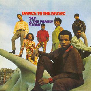 "Dance to the Music" by Sly and the Family Stone
