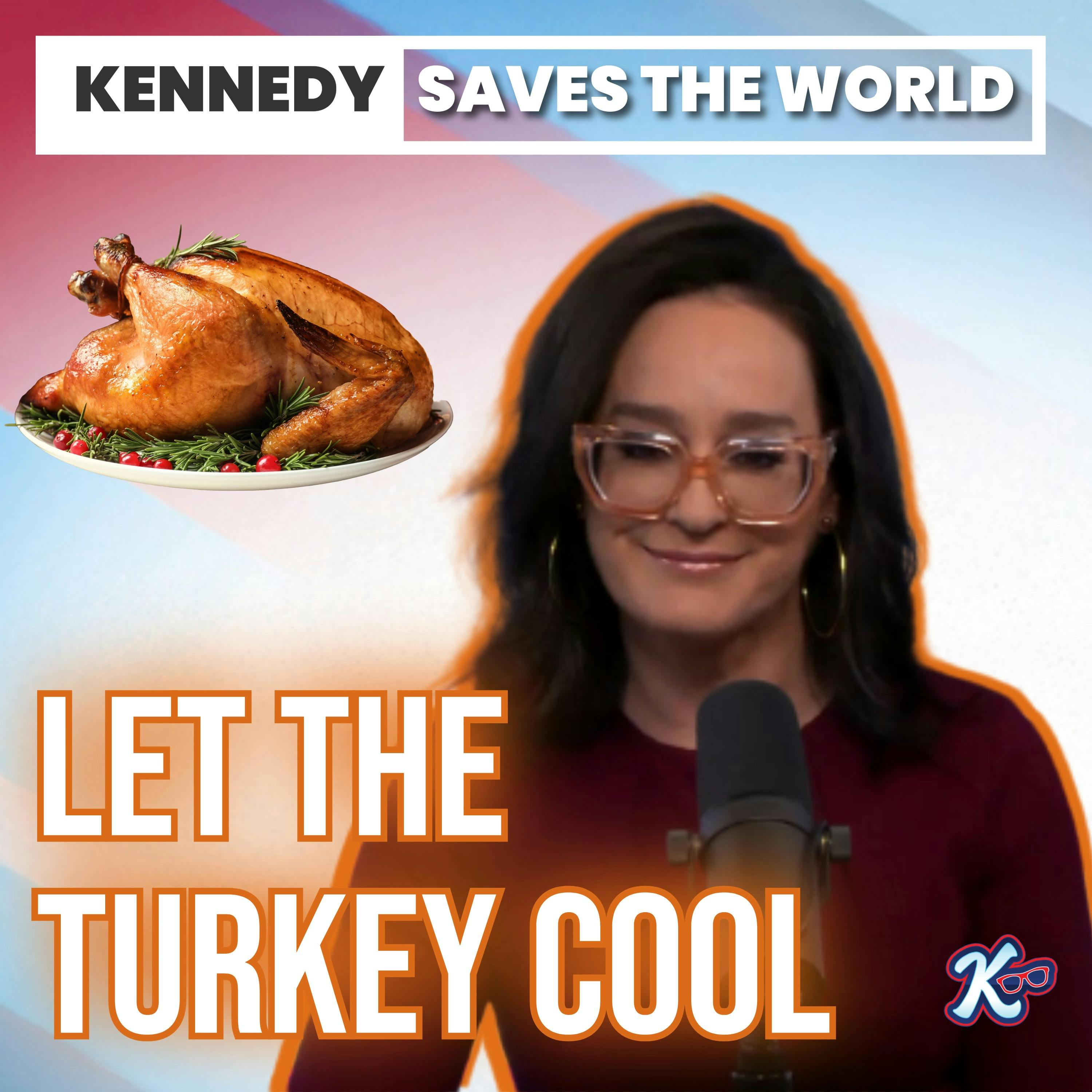 Let The Turkey Cool Let The Turkey Cool