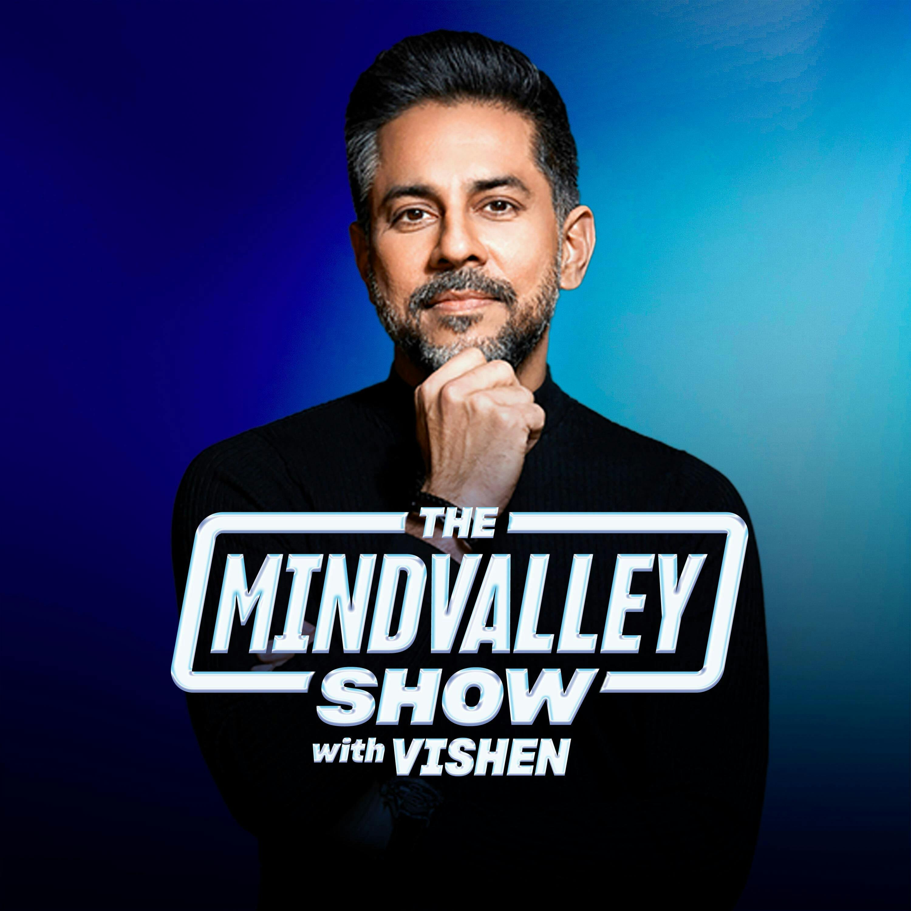 Welcome To The New Season Of The All NEW Mindvalley Show with Vishen