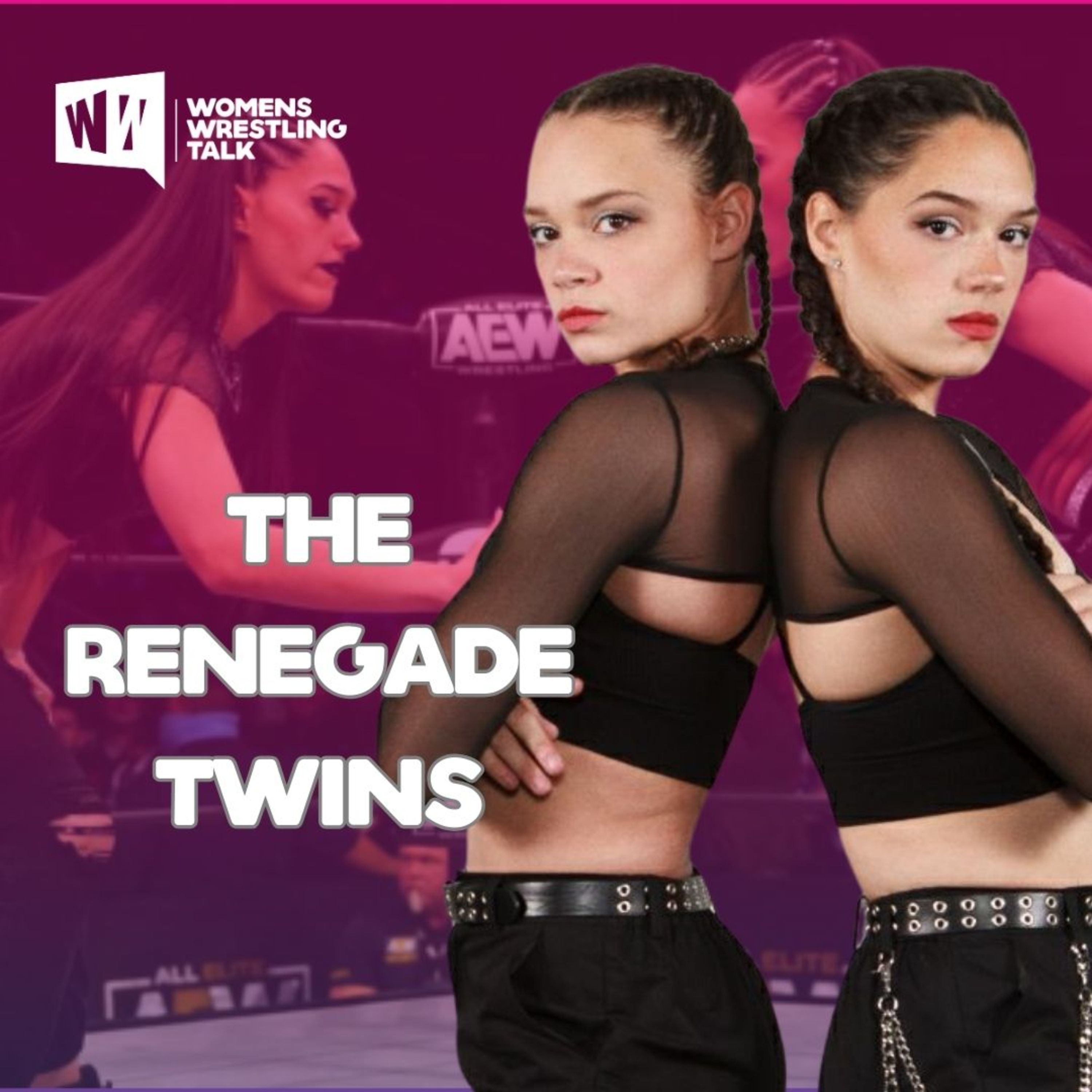 The Renegade Twins Talk About Wanting to the First AEW Tag Team Champs episode artwork
