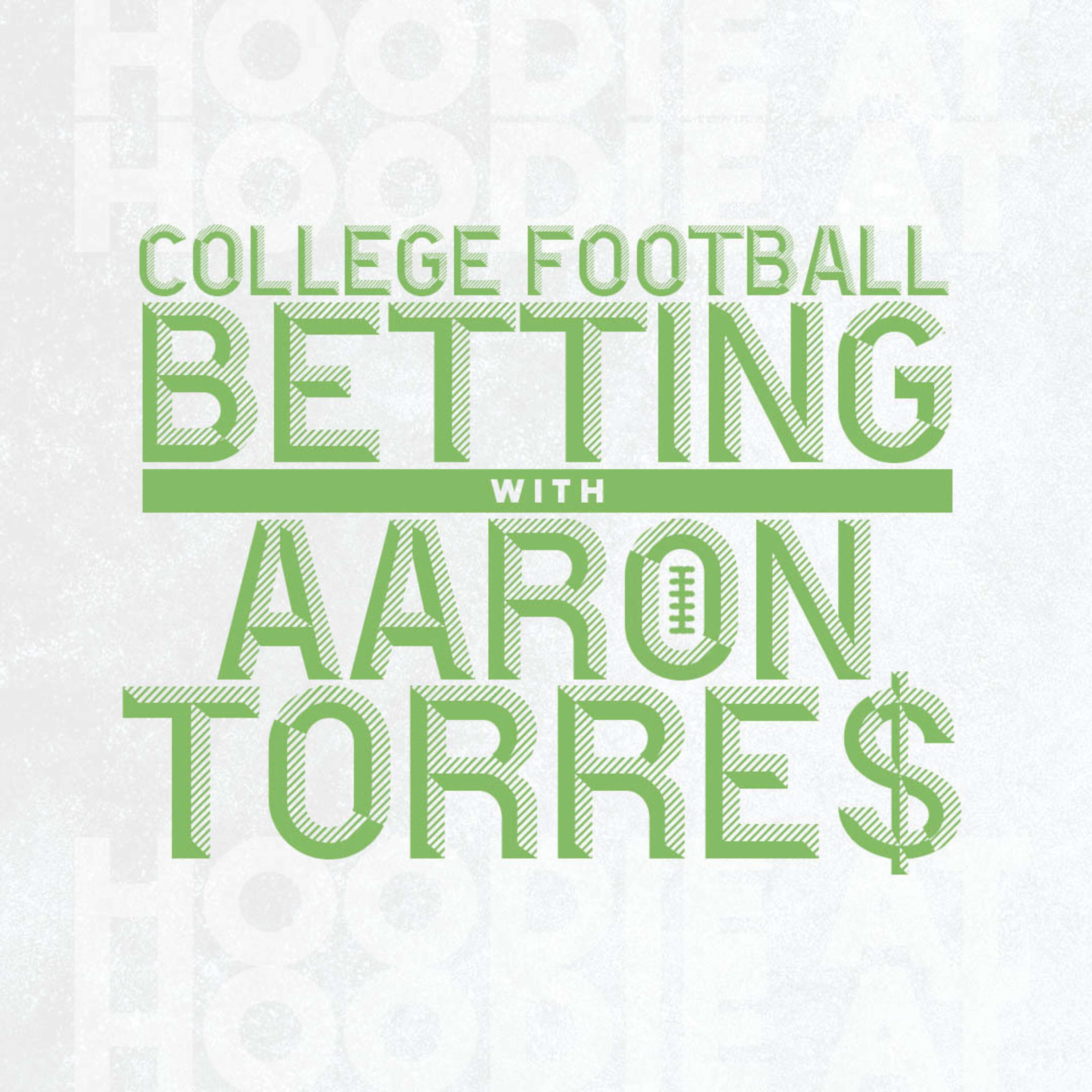 College Football Betting with Aaron Torres