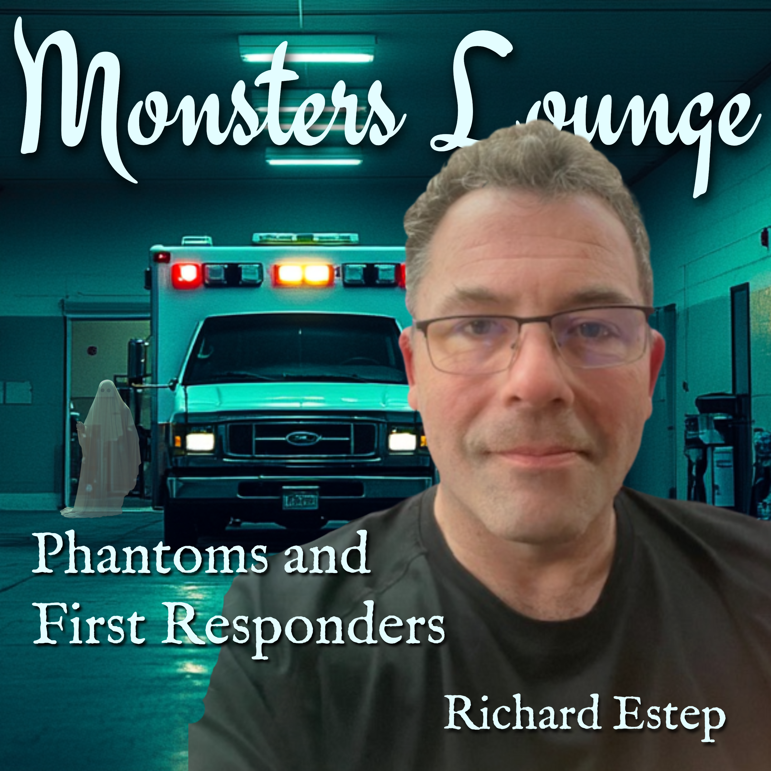 Phantoms and First Responders - Monsters Lounge Podcast