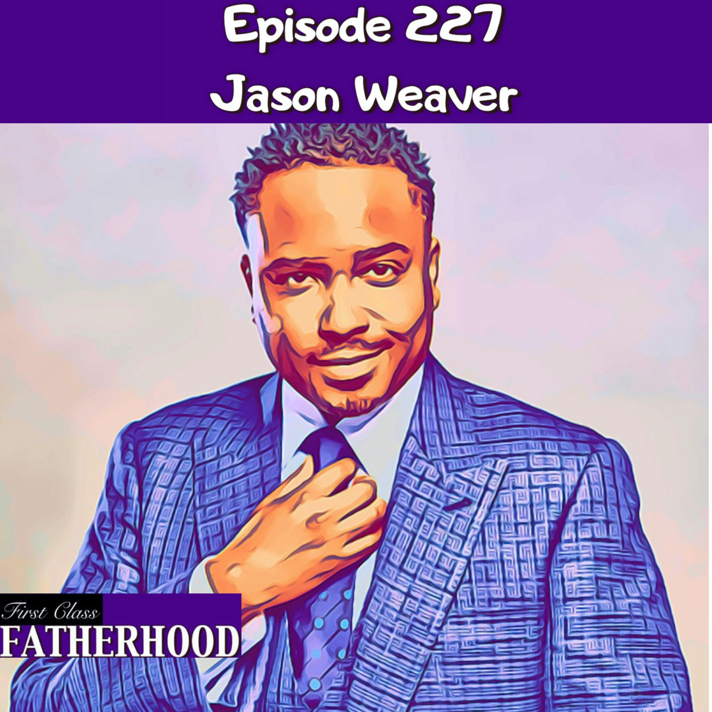#227 Jason Weaver