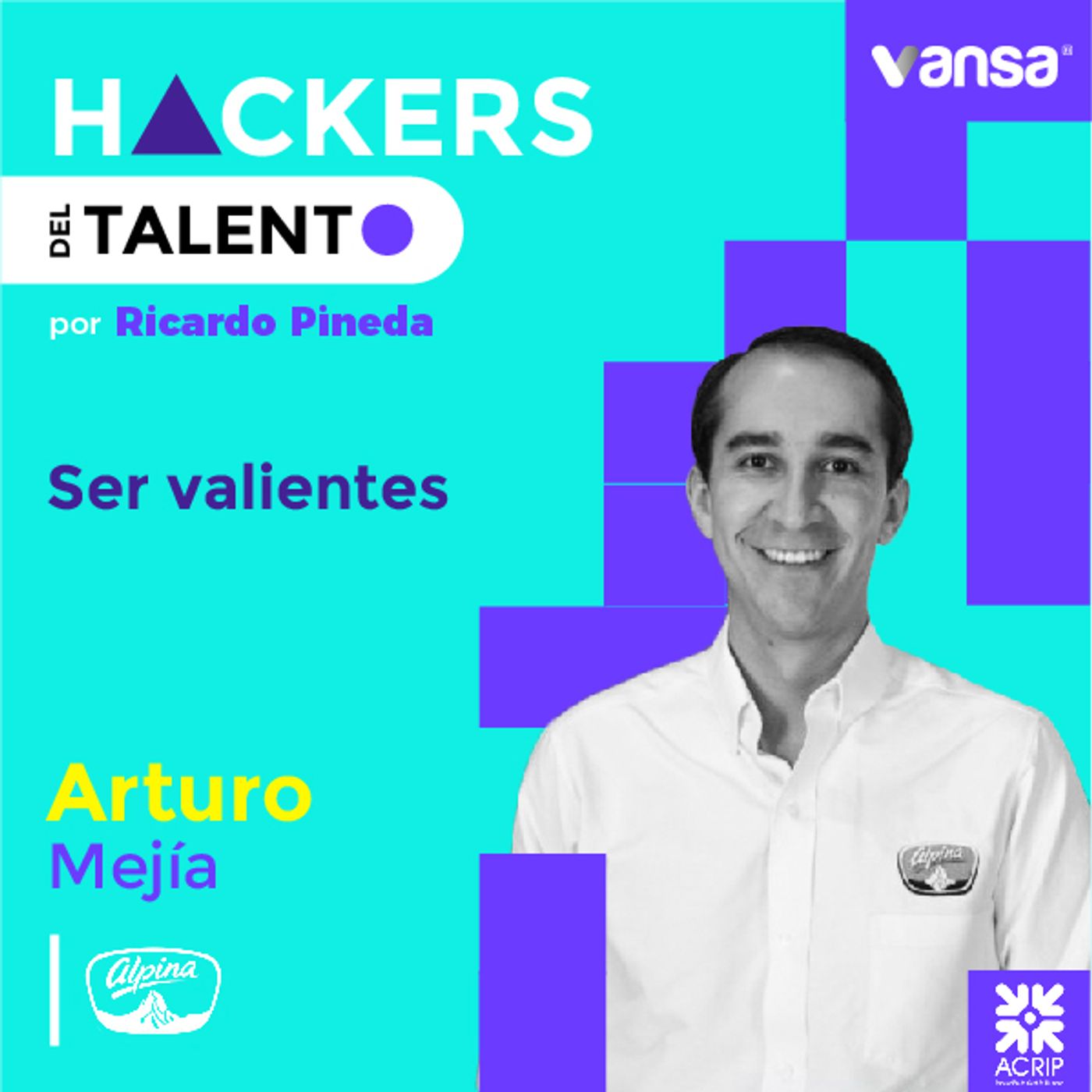008. Ser valientes -  Arturo Mejía (Alpina) - Lado B episode artwork