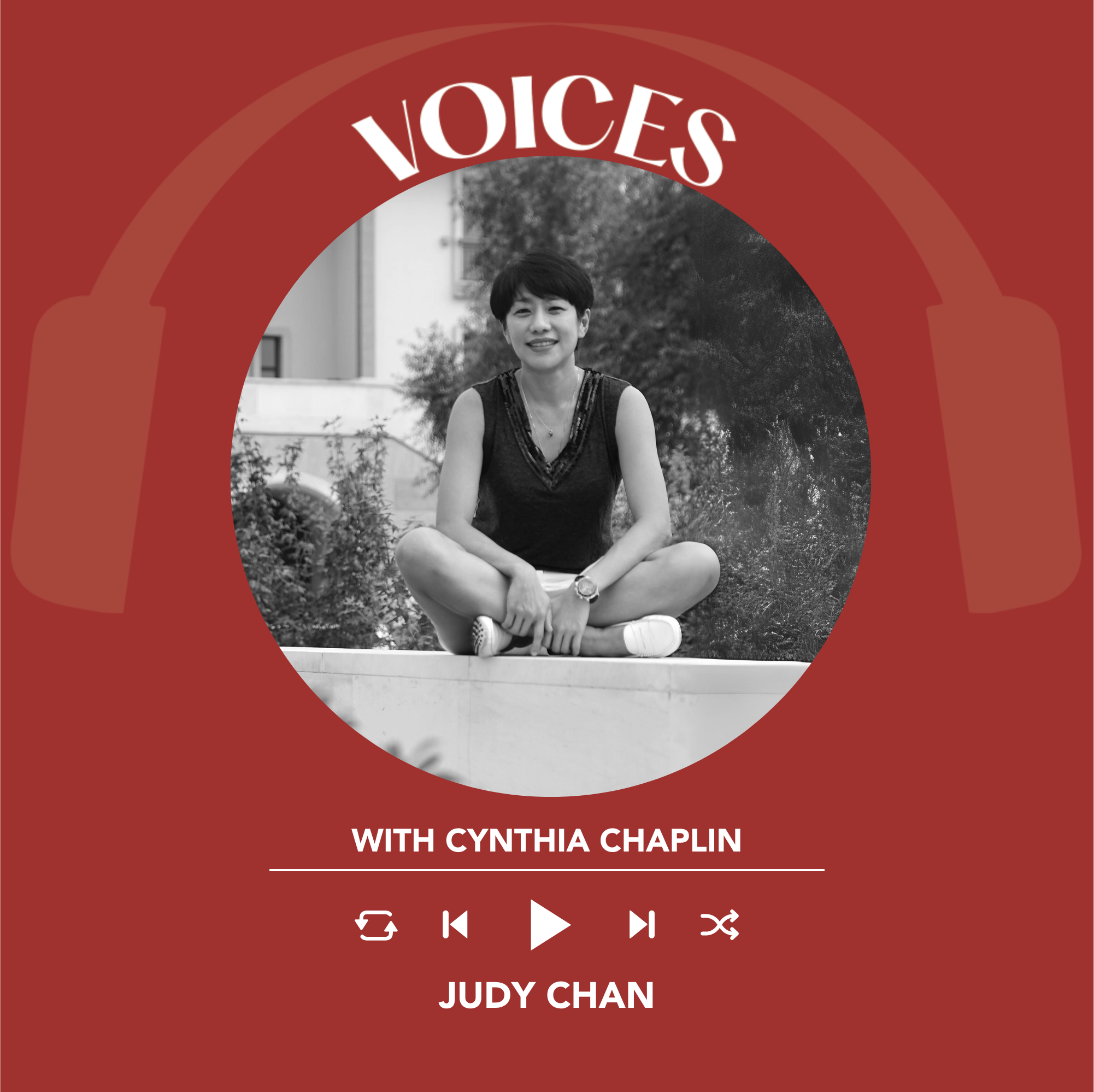 Judy Chan | Voices with Cynthia Chaplin
