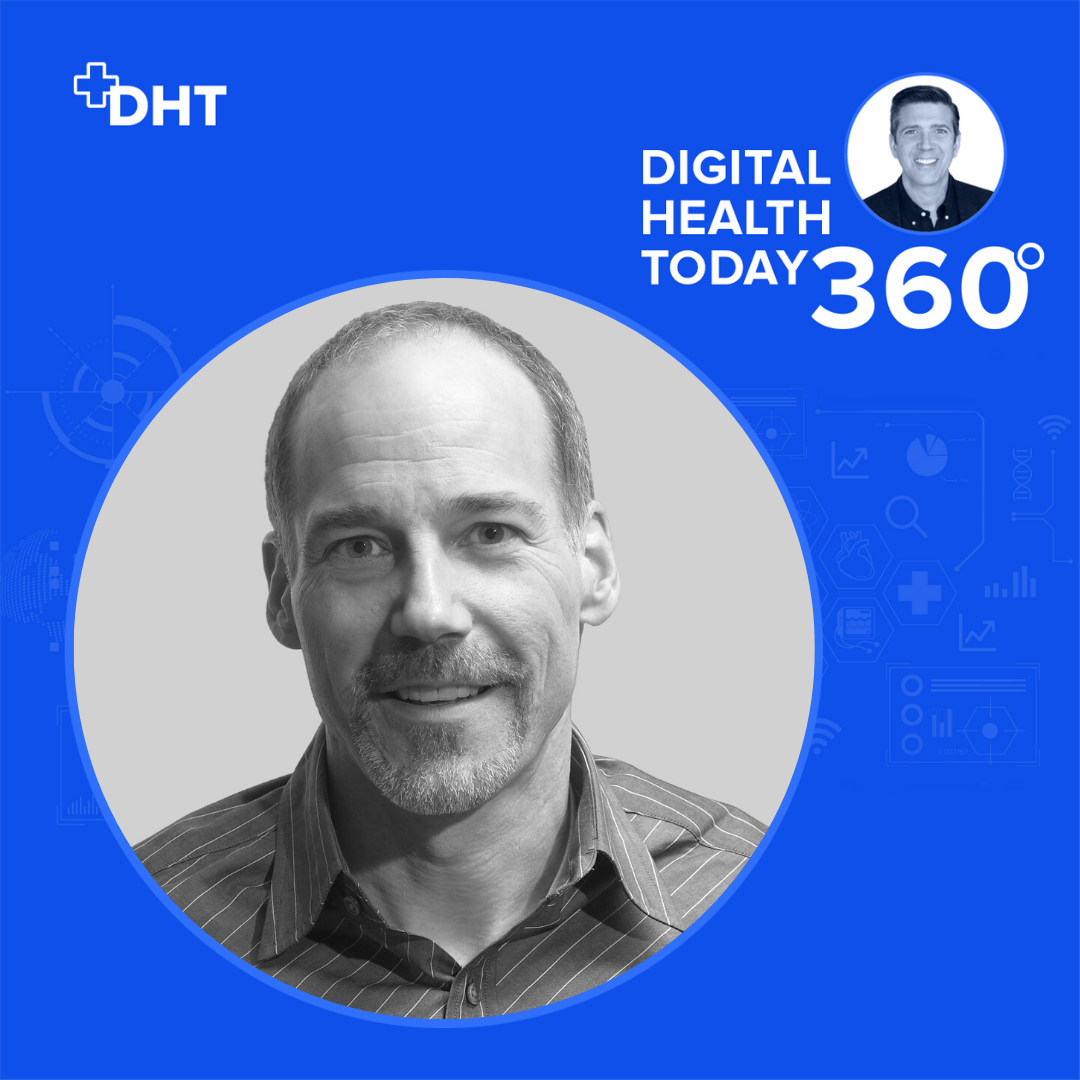 Digital Health Today 360 with Dan Kendall
