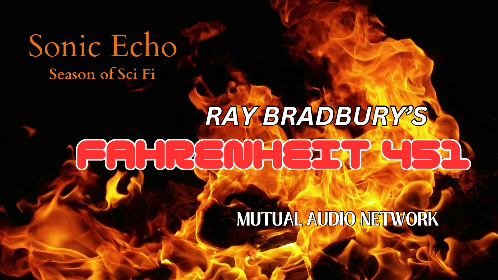 Sonic Echo: 602 Sci Fi: Fahrenheit 451(060924)