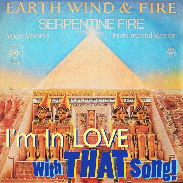 Earth, Wind & Fire - "Serpentine Fire"