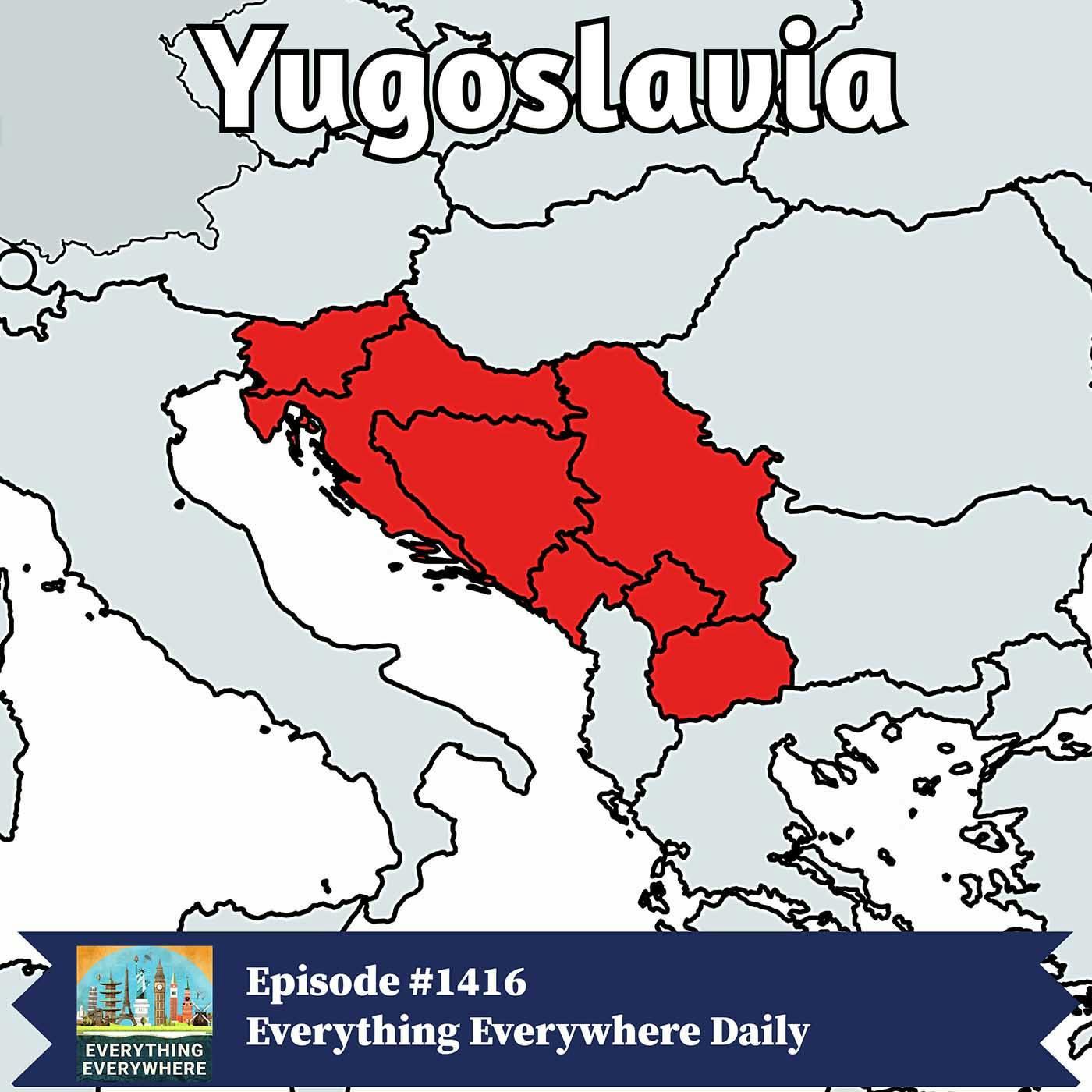 The Rise and Fall of Yugoslavia