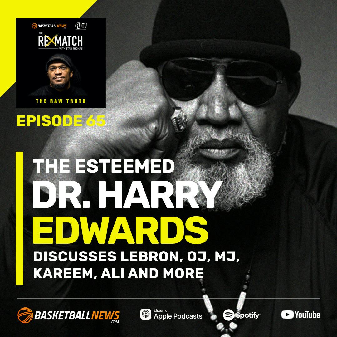 Athlete Activist Dr. Harry Edwards On LeBron's Greatness On & Off The Court, Ali, Kareem, MJ, More Athlete Activist Dr. Harry Edwards On LeBron's Greatness On & Off The Court, Ali, Kareem, MJ, More