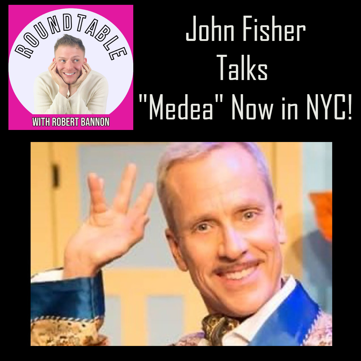 John Fisher, Writer, Comedian, Actor, Talks "Medea" Now Playing In NYC!