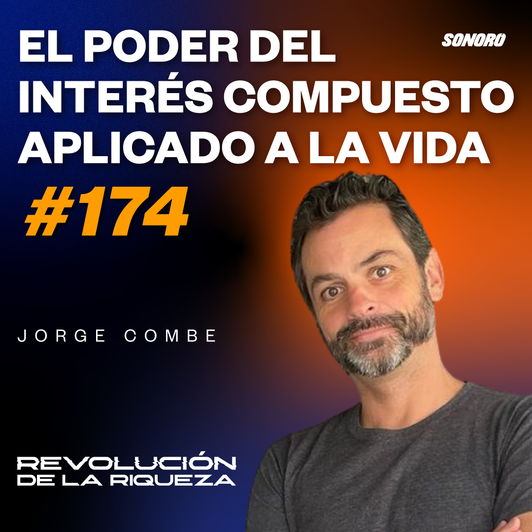 174. El poder del interés compuesto aplicado a la vida con Jorge Combe episode artwork