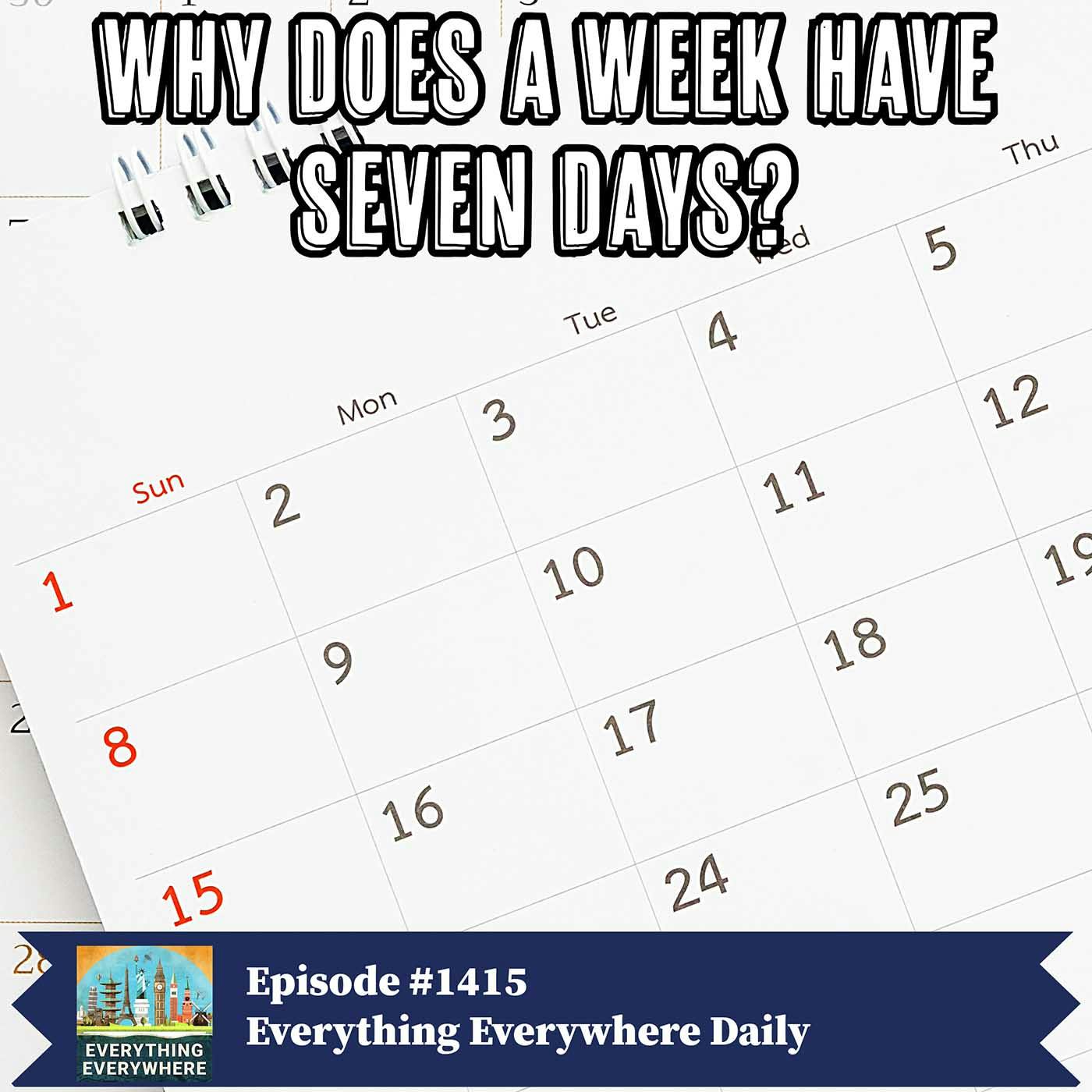 Why Does a Week Have Seven Days? (Encore)