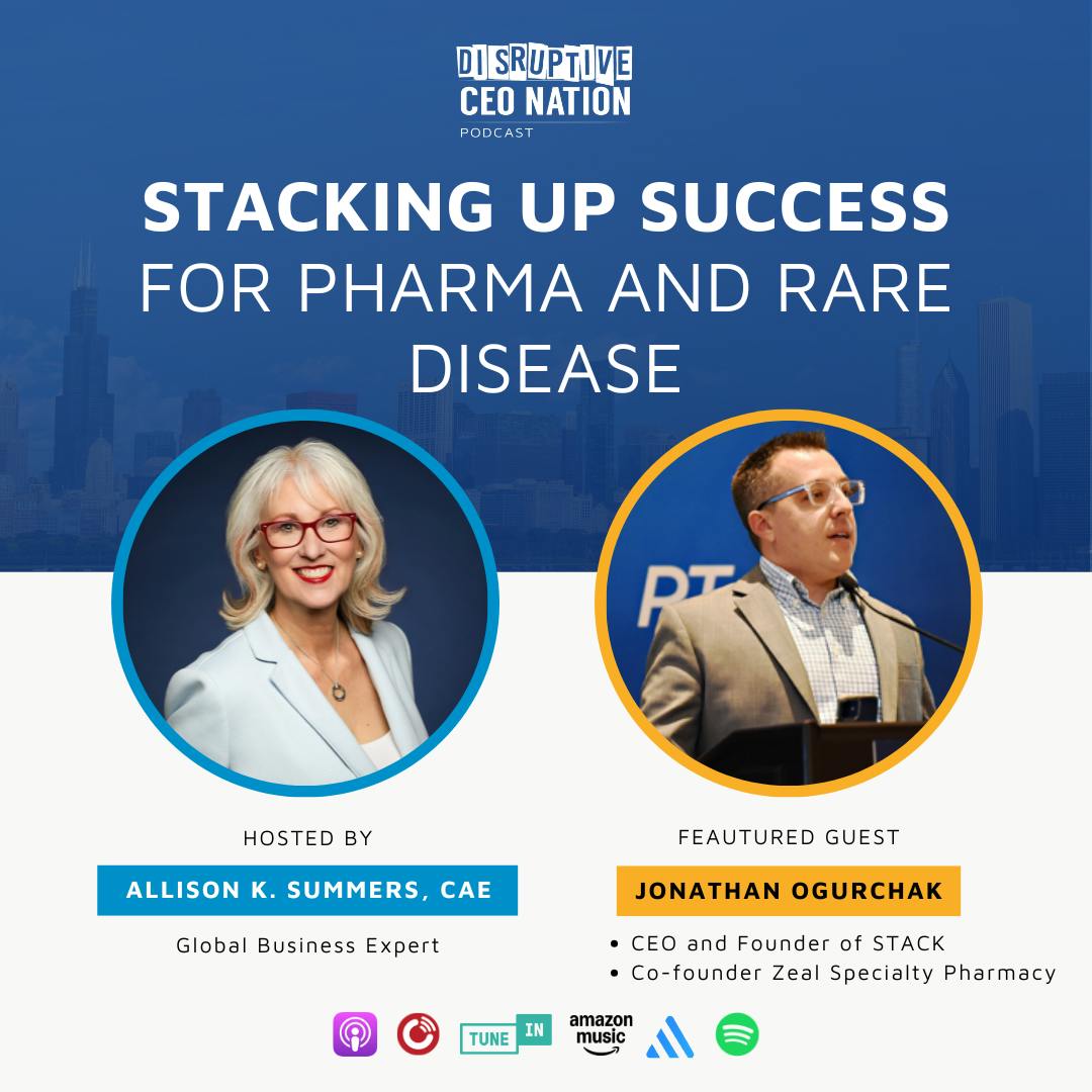 Episode 291: Stacking Up Success for Pharma and Rare Disease with Jonathan Ogurchak CEO and Founder of STACK and Co-founder Zeal Specialty Pharmacy; Pittsburg, PA, USA