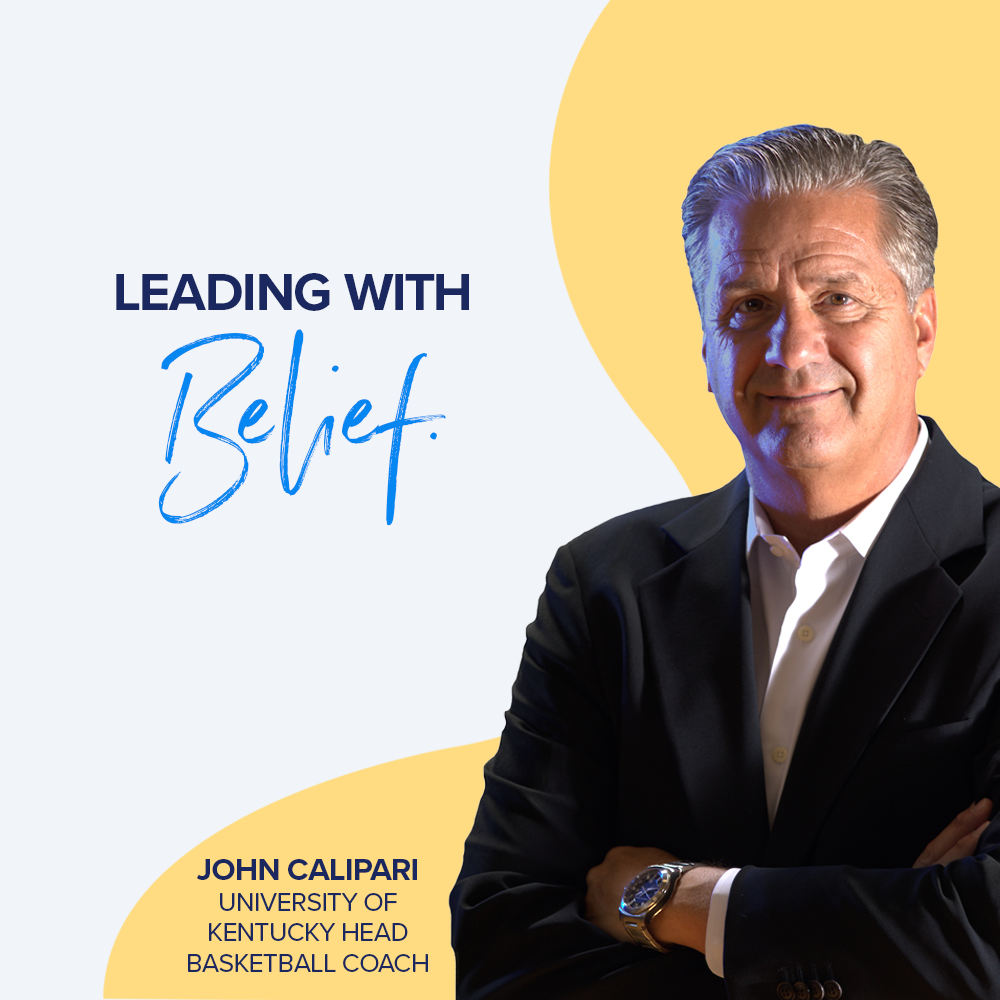 Coaching with Care | John Calipari, University of Kentucky Head Basketball Coach