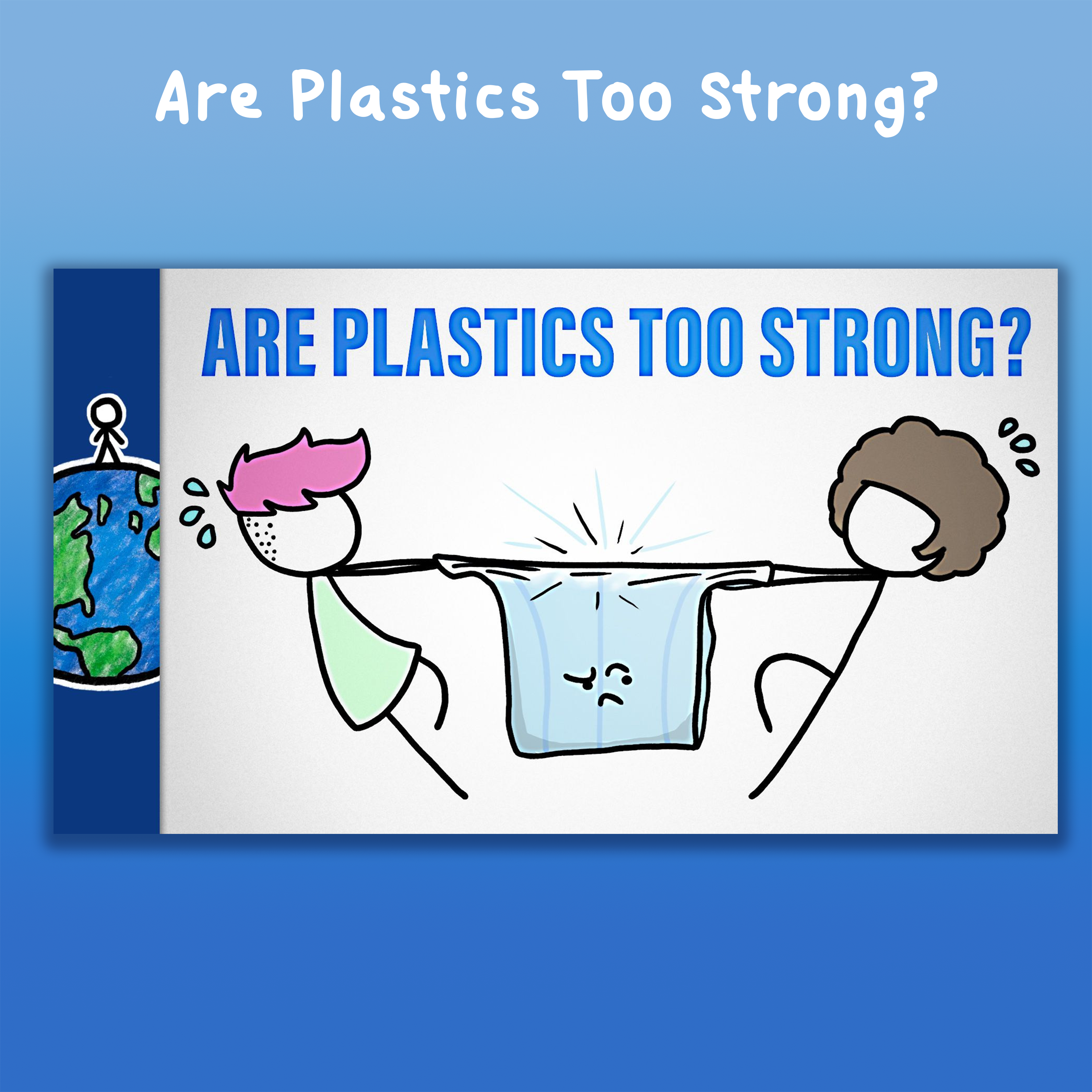 Are Plastics Too Strong?