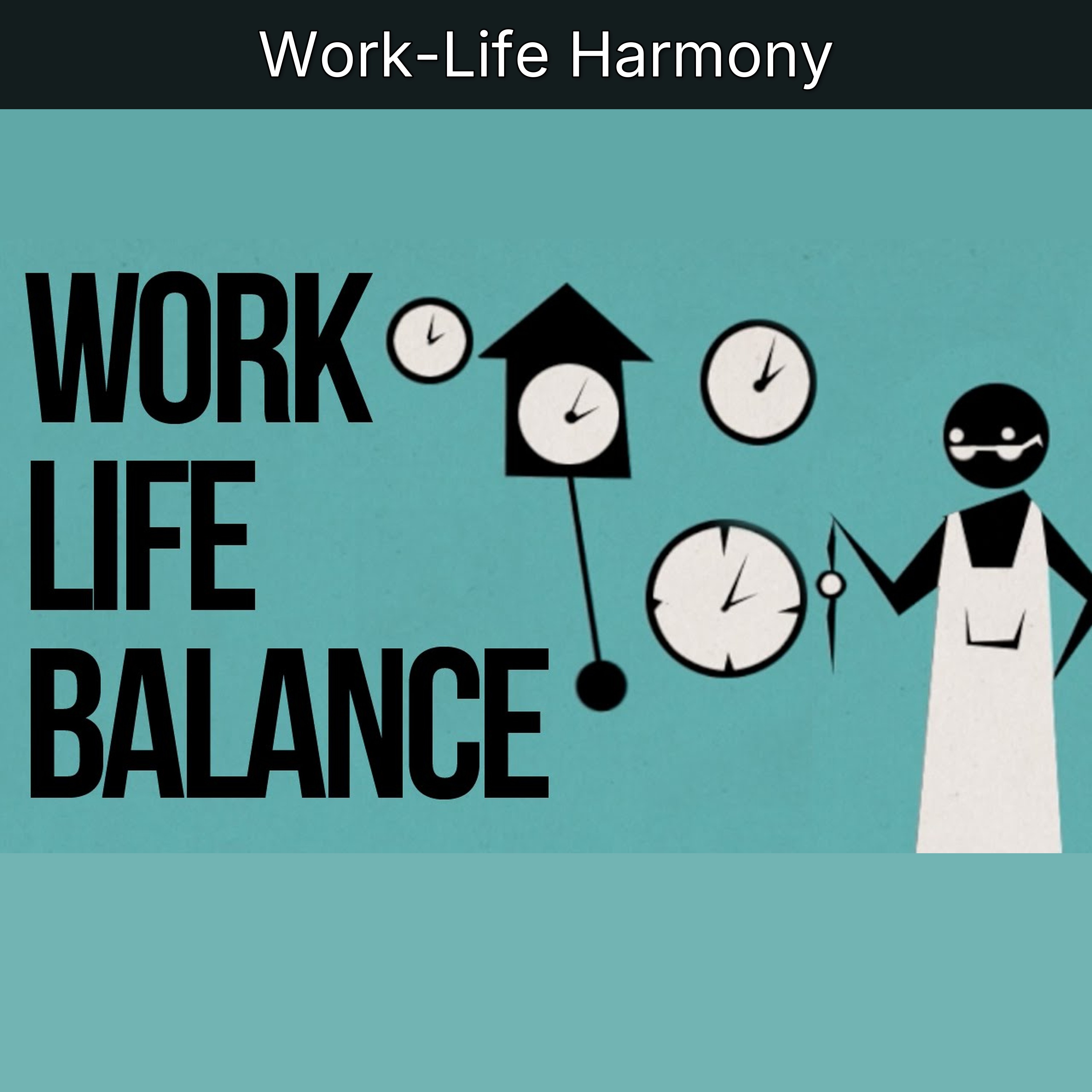 Work-Life Harmony