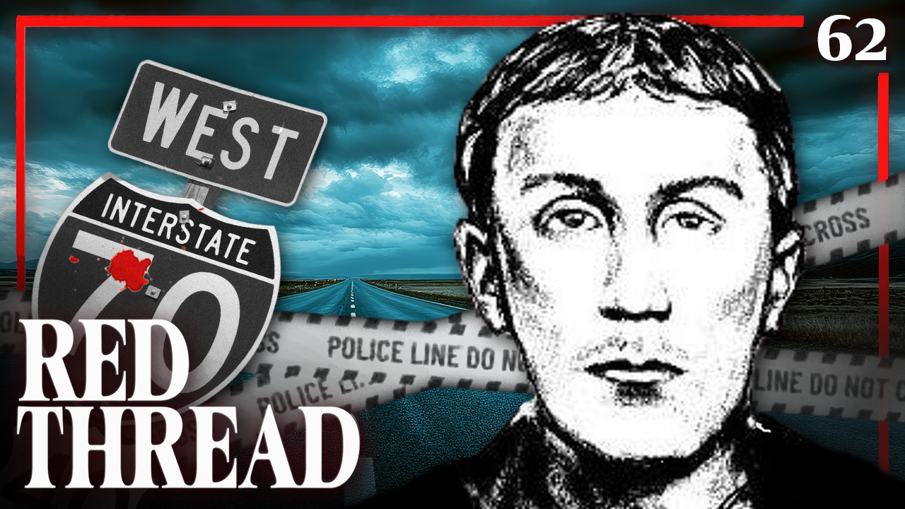 62: The I-70 Serial Killer | Red Thread